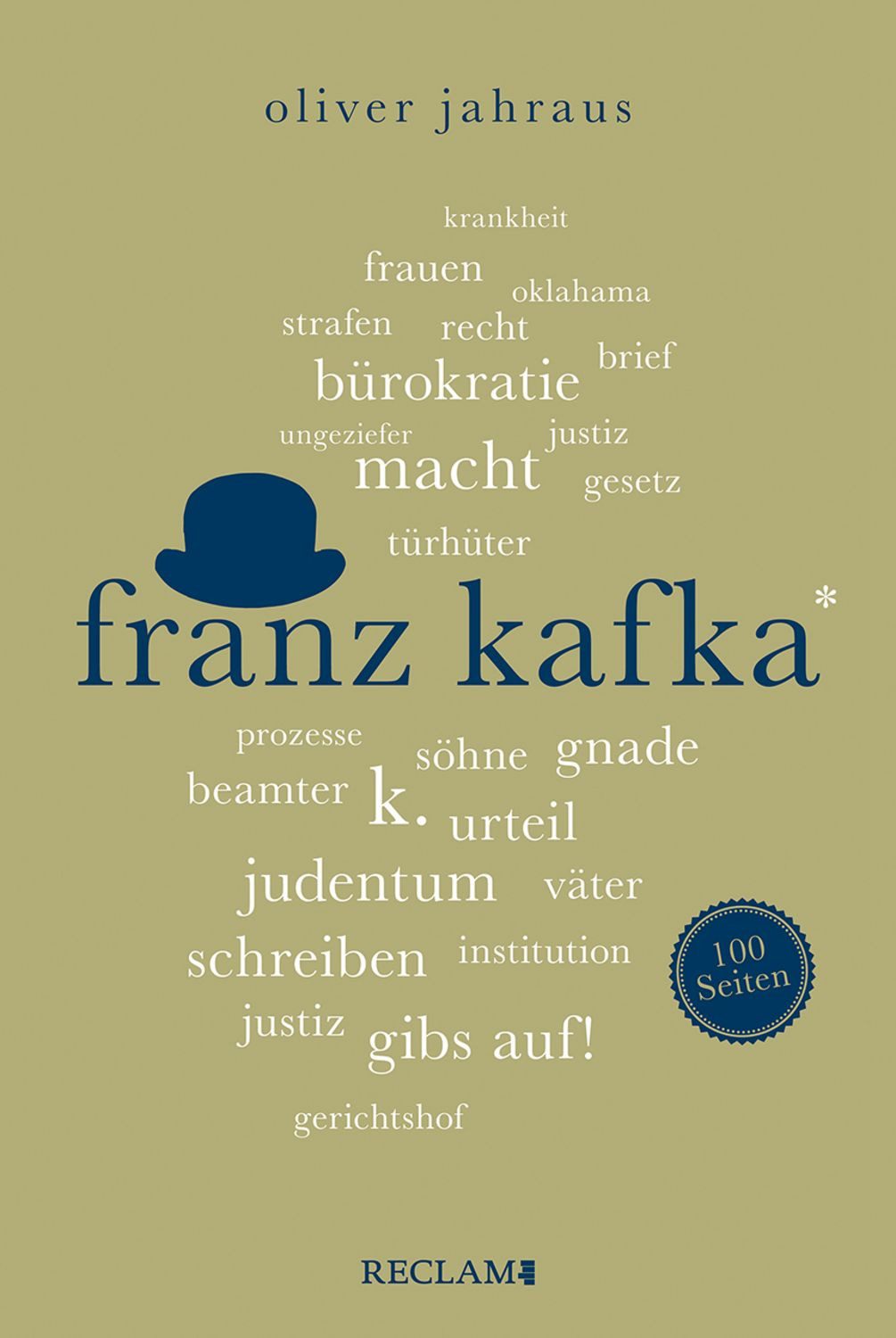 Franz Kafka ¦ Wissenswertes über Leben und Werk des großen Literaten ¦ / Oliver Jahraus