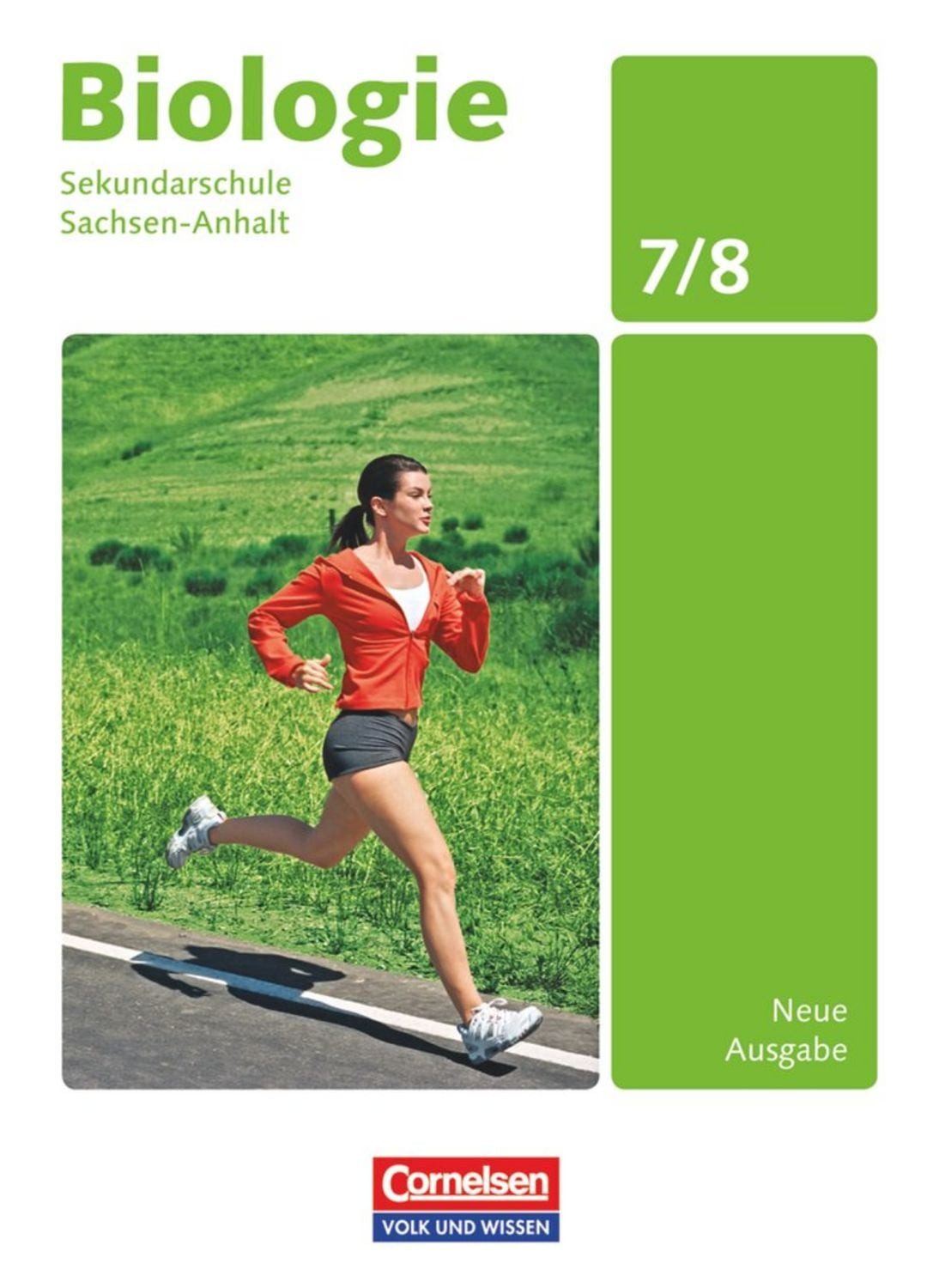 Biologie - Ausgabe Volk und Wissen - Sekundarschule Sachsen-Anhalt - N / Anja Grimmer, Walter Kleesattel, Gabriele Gräbe, Gert Klepel, Thomas Freiman