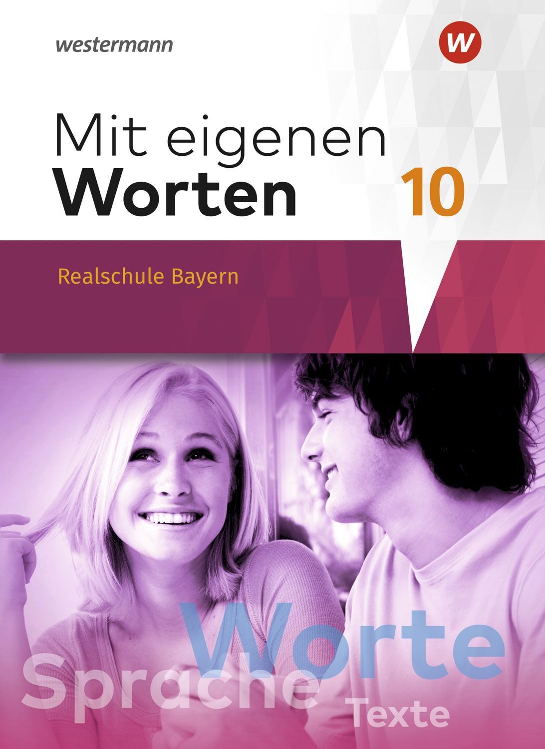 Mit eigenen Worten - Sprachbuch für bayerische Realschulen Ausgabe 201 / Yvonne Hörmann, Karola Kaindl, Adelheid Kaufmann, Sandra Schäfer-Küpferling, Babett Schauer