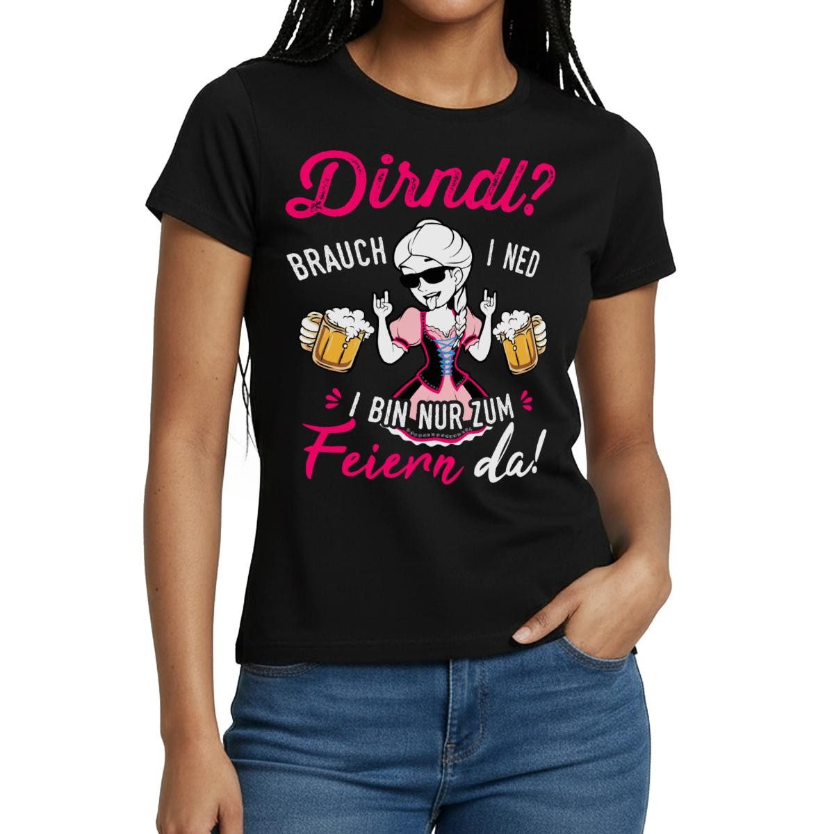 Spreadshirt T-Shirt Dirndl Brauch I Ned I Bin Nur Zum Feiern Da Frauen T-Shirt (1-tlg)