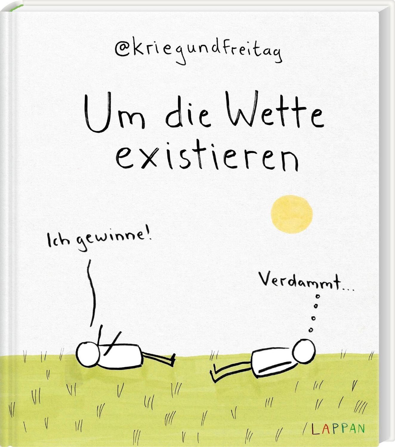 Kriegundfreitag: Um die Wette existieren / @kriegundfreitag, Ich gewinne!