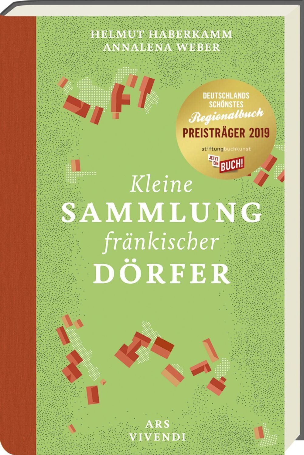 Kleine Sammlung fränkischer Dörfer - Ausgezeichnet als Deutschlands s / Helmut Haberkamm, Annalena Weber