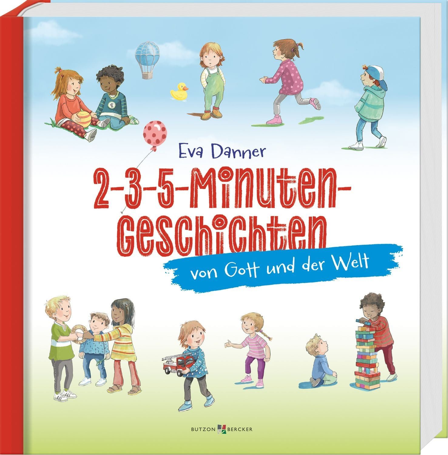2-3-5-Minuten-Geschichten von Gott und der Welt / Eva Danner