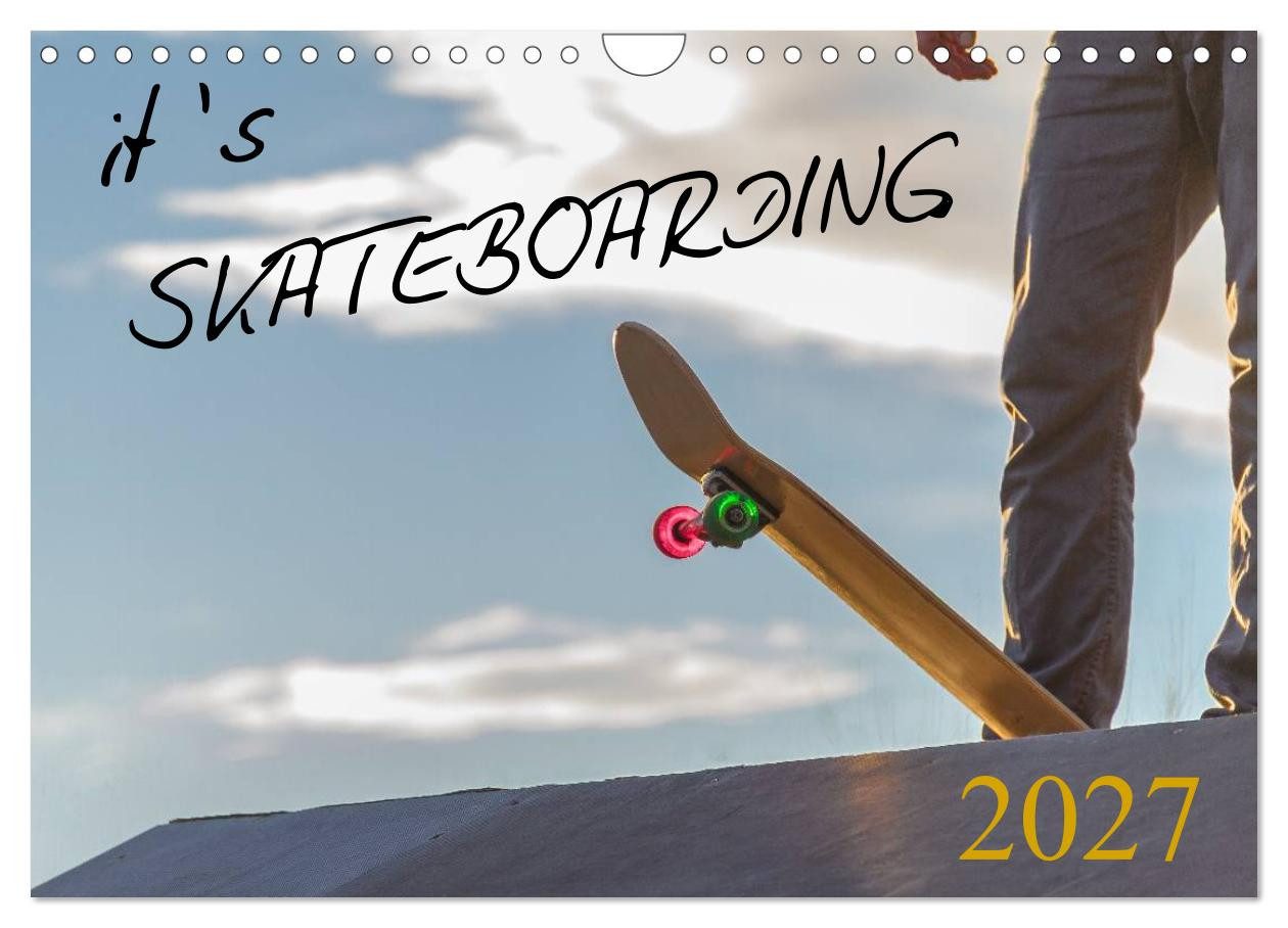 CALVENDO Wandkalender it's SKATEBOARDING (Wandkalender 2027 DIN A4 quer), CALVENDO Monatskal