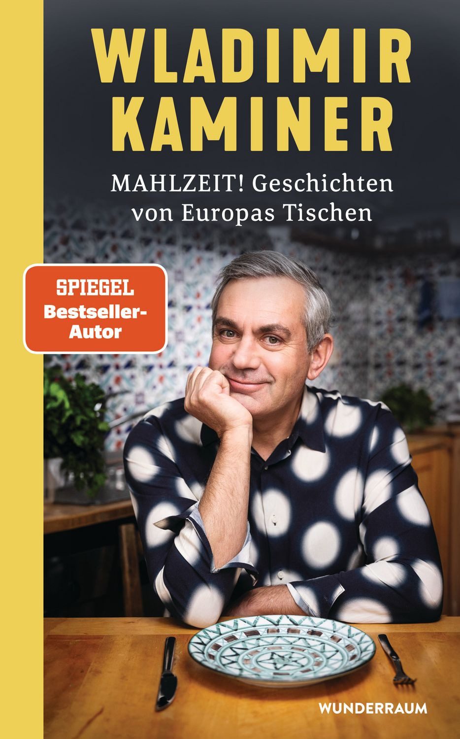 Mahlzeit! Geschichten von Europas Tischen / Wladimir Kaminer