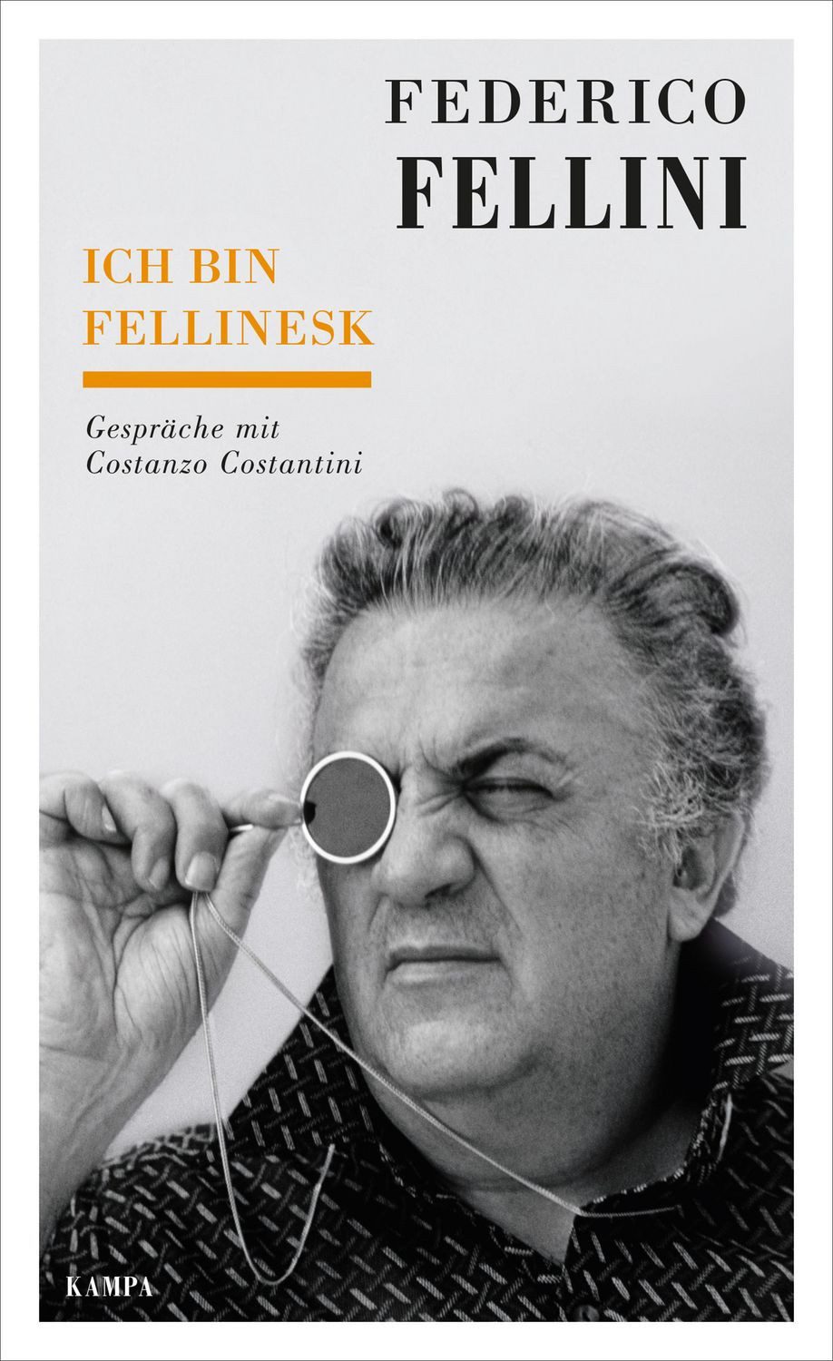 Ich bin fellinesk / Federico Fellini, Costanzo Costantini