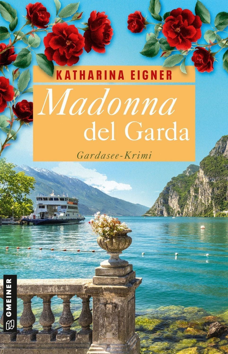 Madonna del Garda / Katharina Eigner, Gardasee-Krimi