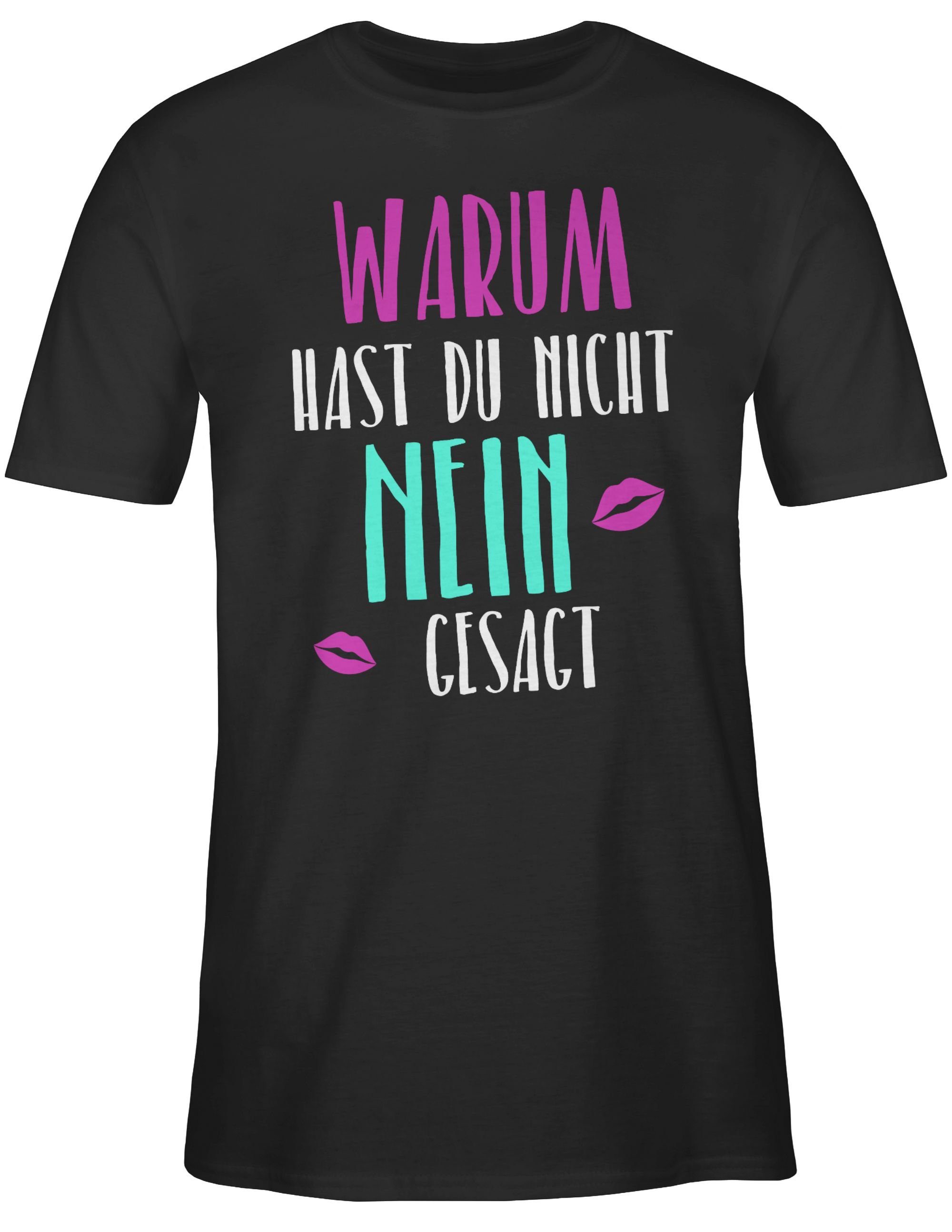 nein T-Shirt hast gesagt 01 Party Shirtracer nicht Outfit Schlager Warum Schwarz du