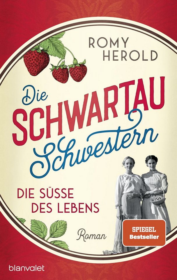 Die Schwartau-Schwestern - Die Süße des Lebens / Romy Herold