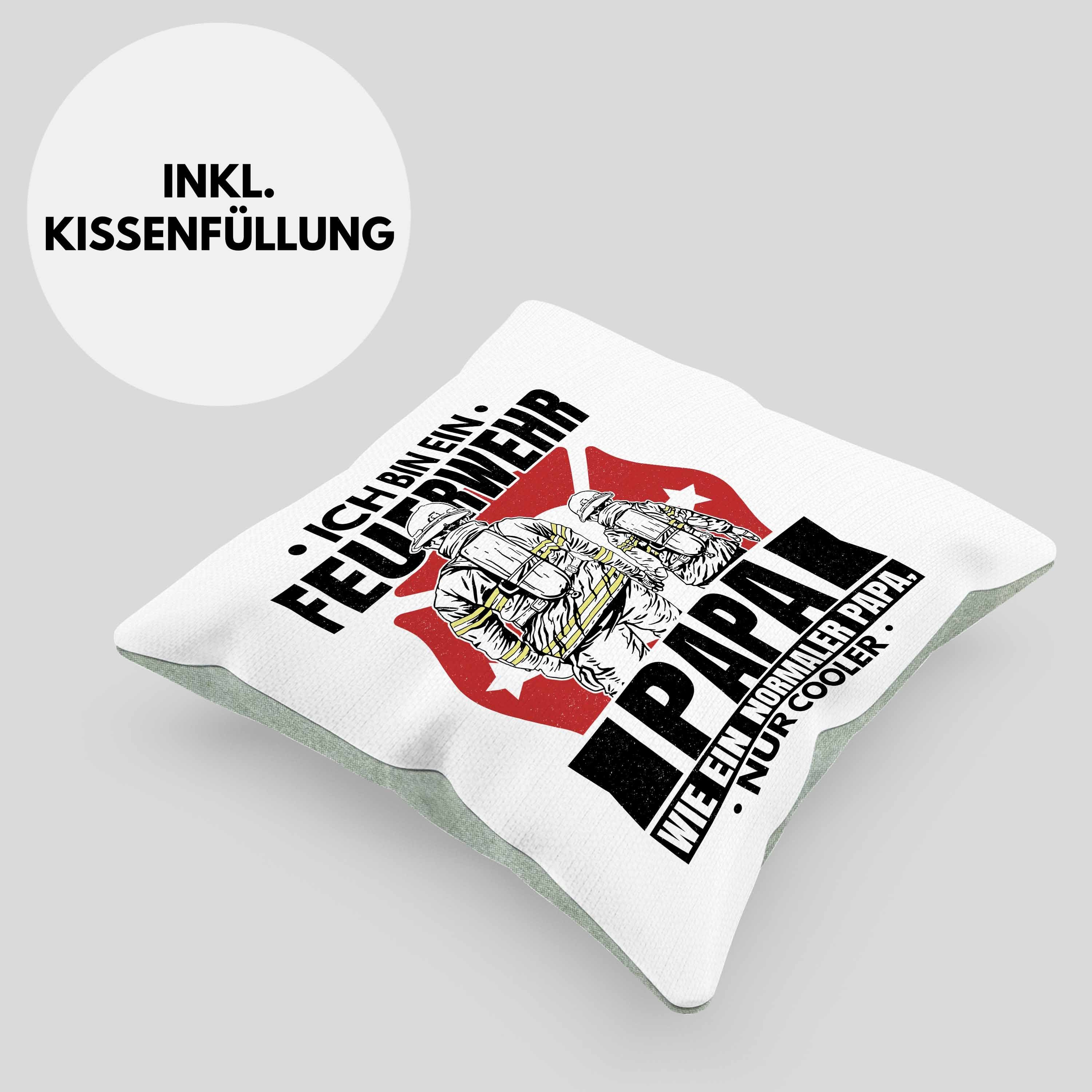 Füllung Dekokissen mit Geschenk Nur Feuerwehrmann Ein Spruch Feuerwehr Dekokissen Trendation Papa Vater Kissen - 40x40 Wie Normaler Papa Grün Cooler Vatertag Trendation