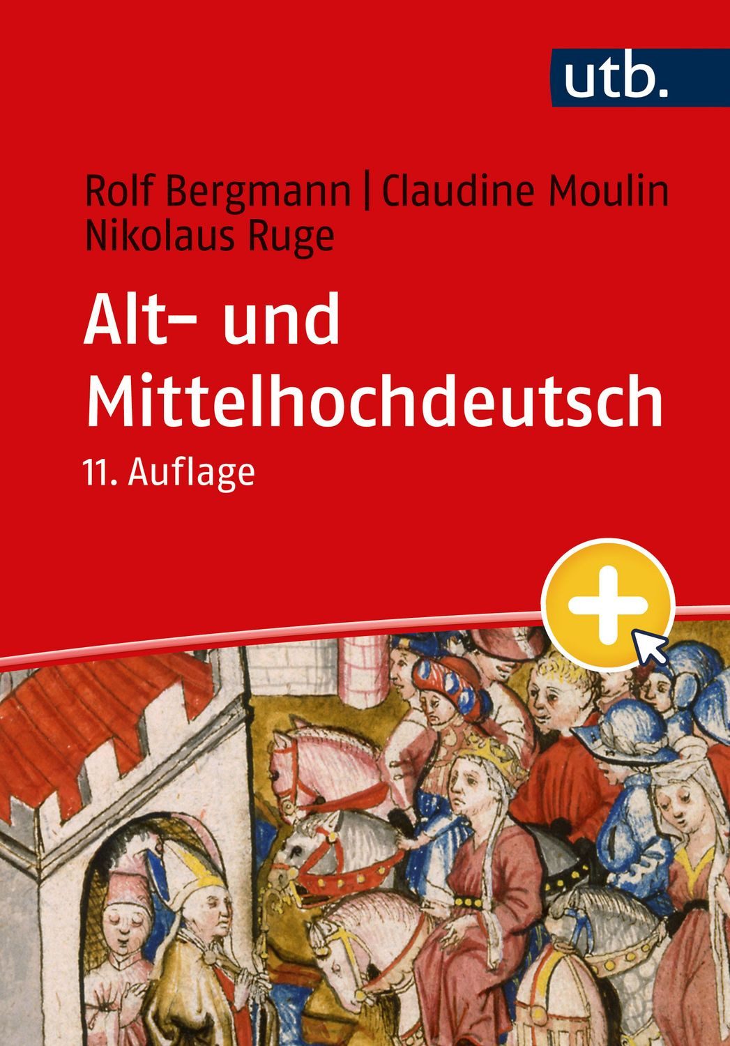 Alt- und Mittelhochdeutsch / Rolf Bergmann, Claudine Moulin, Nikolaus Ruge