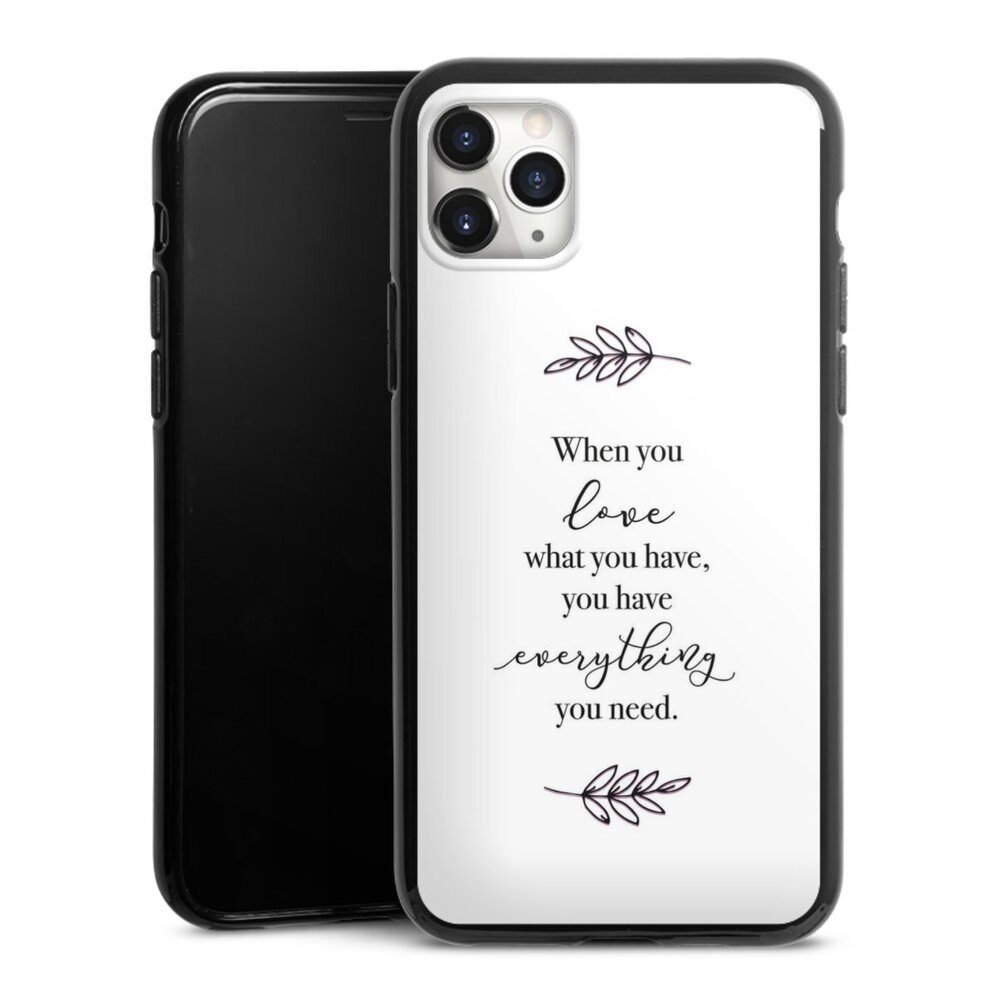 Handyhülle Liebe Spruch Statement When You Love What You Have