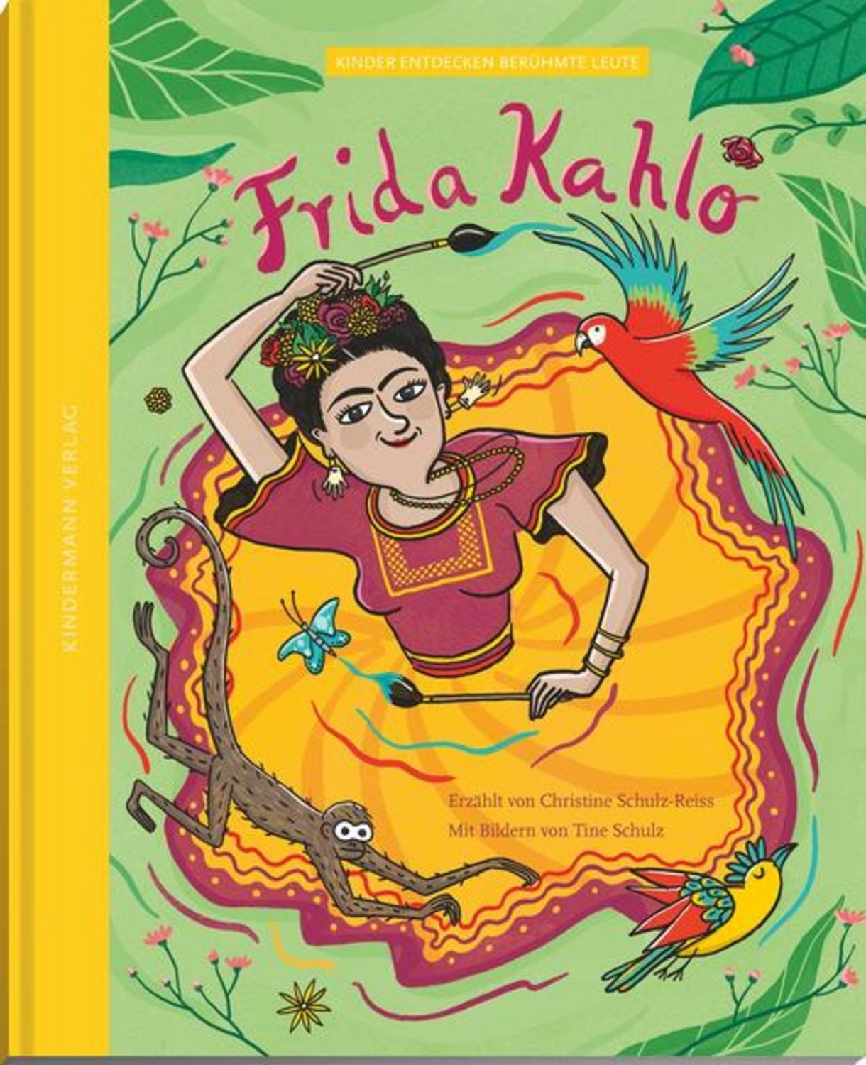 Frida Kahlo – die Farben einer starken Frau / Christine Schulz-Reiss