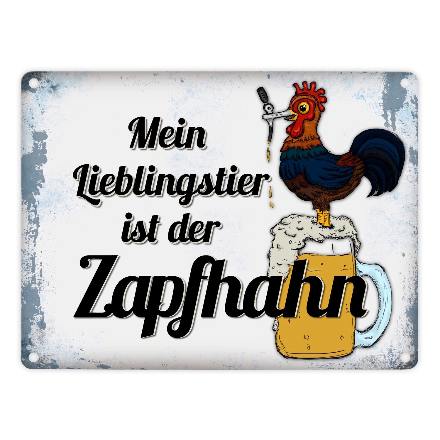 Metallschild Metallschild mit Spruch: Mein Lieblingstier ist der Zapfhahn