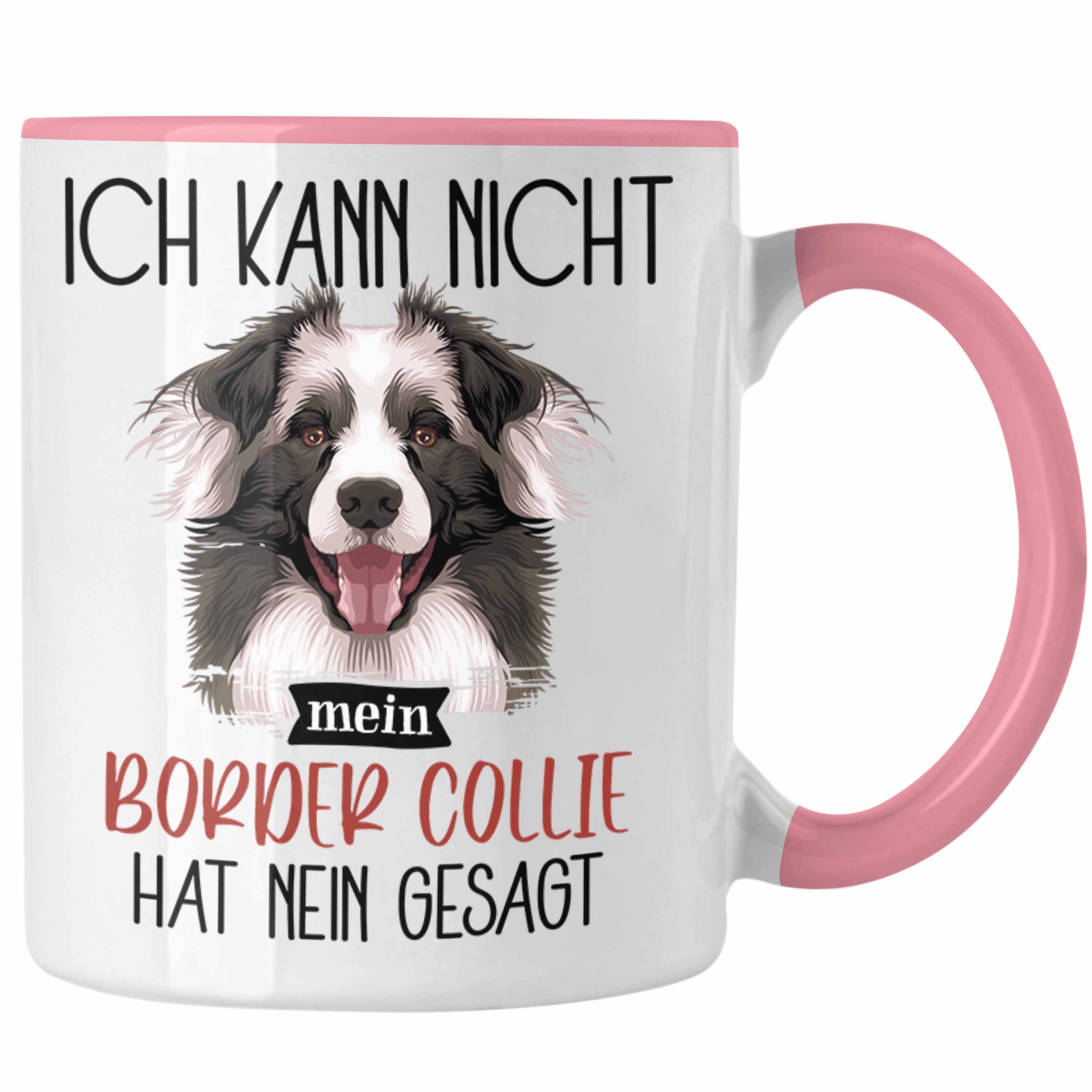 Trendation Tasse Border Collies Besitzer Tasse Geschenk Lustiger Spruch Geschenkidee Ic Rosa