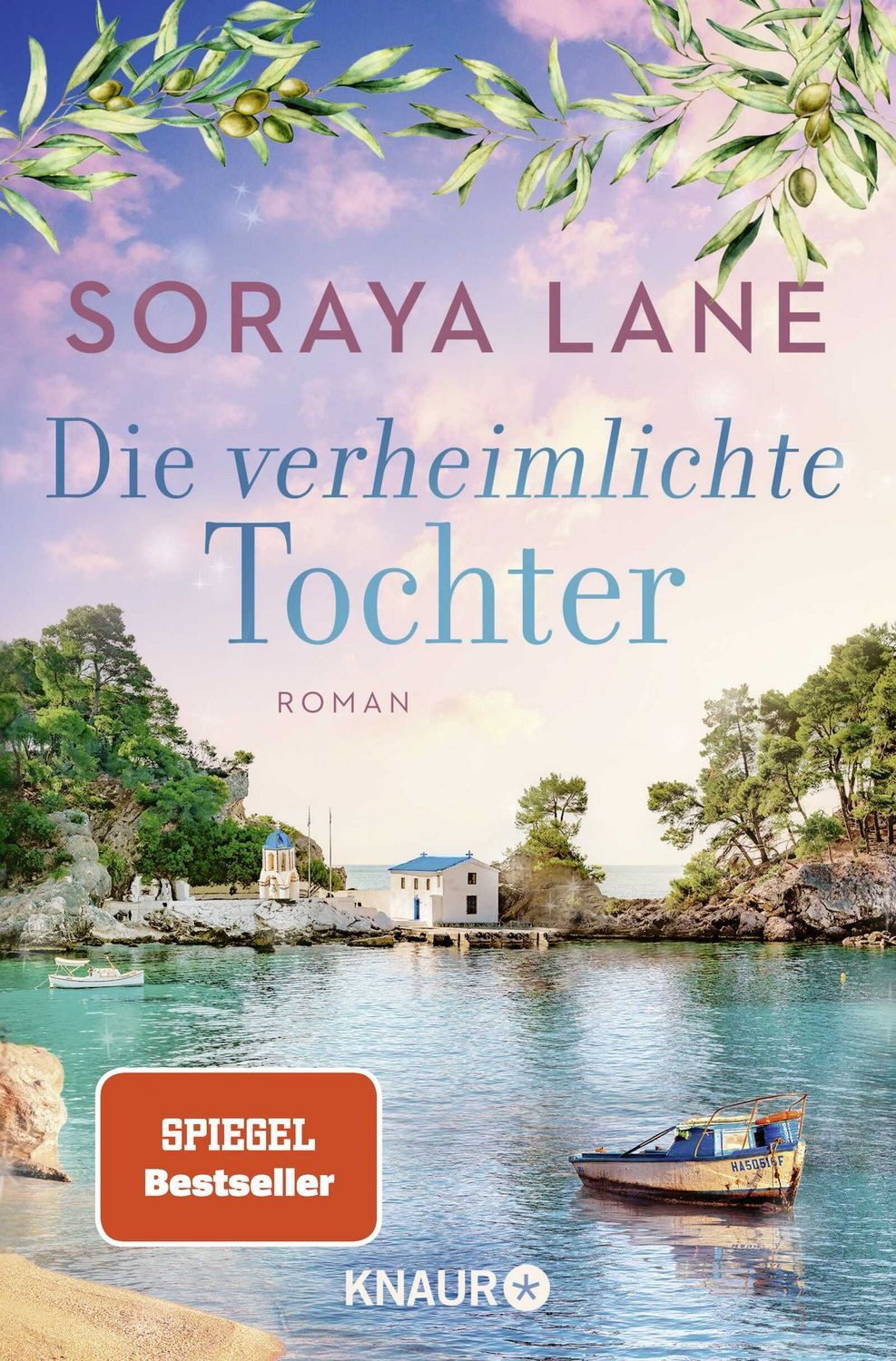 Die verheimlichte Tochter / Soraya Lane