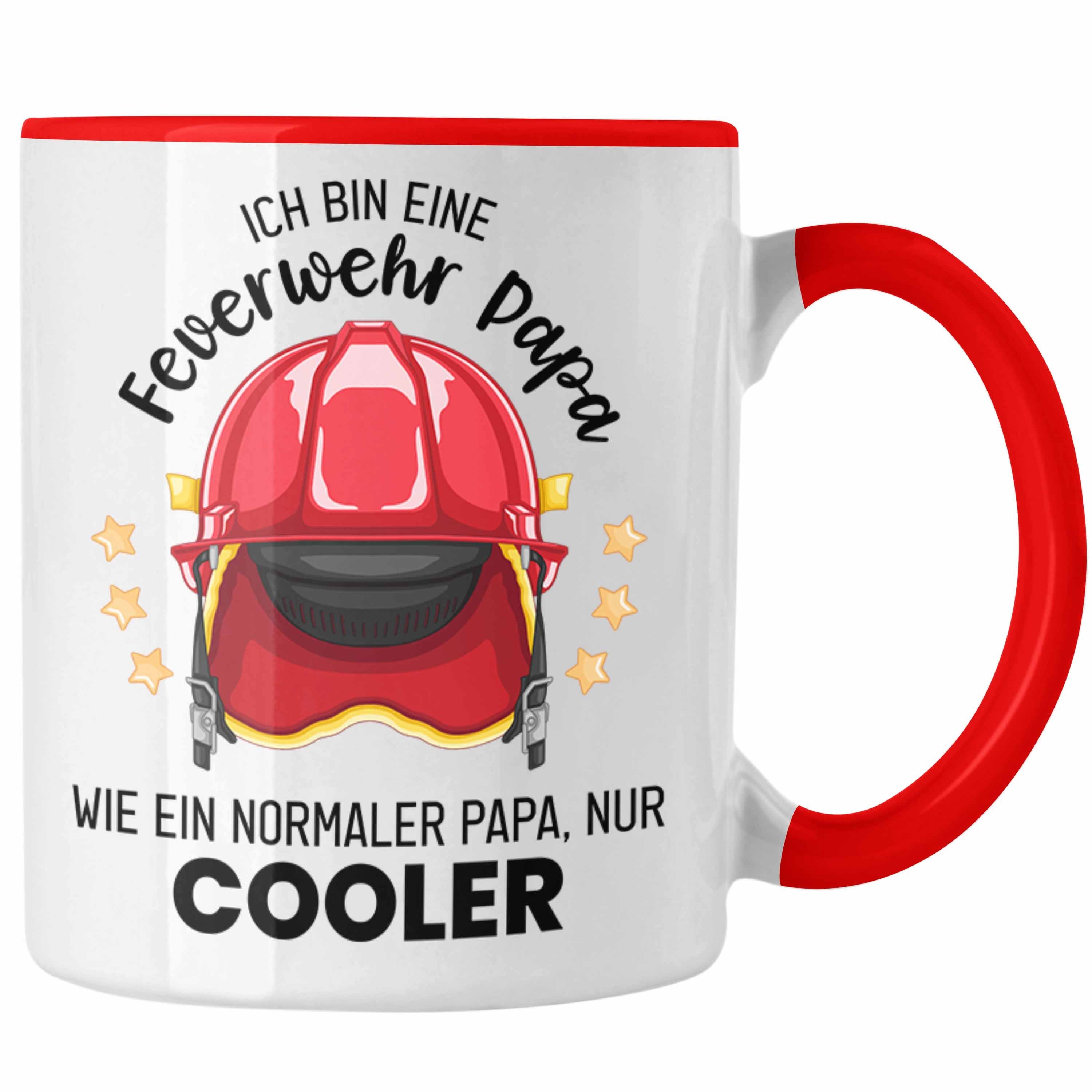 Trendation Tasse Trendation - Feuerwehr Papa Tasse Geschenk Feuerwehrmann Lustiger Spruch Vatertag Wie Normaler Papa Nur Cooler Rot