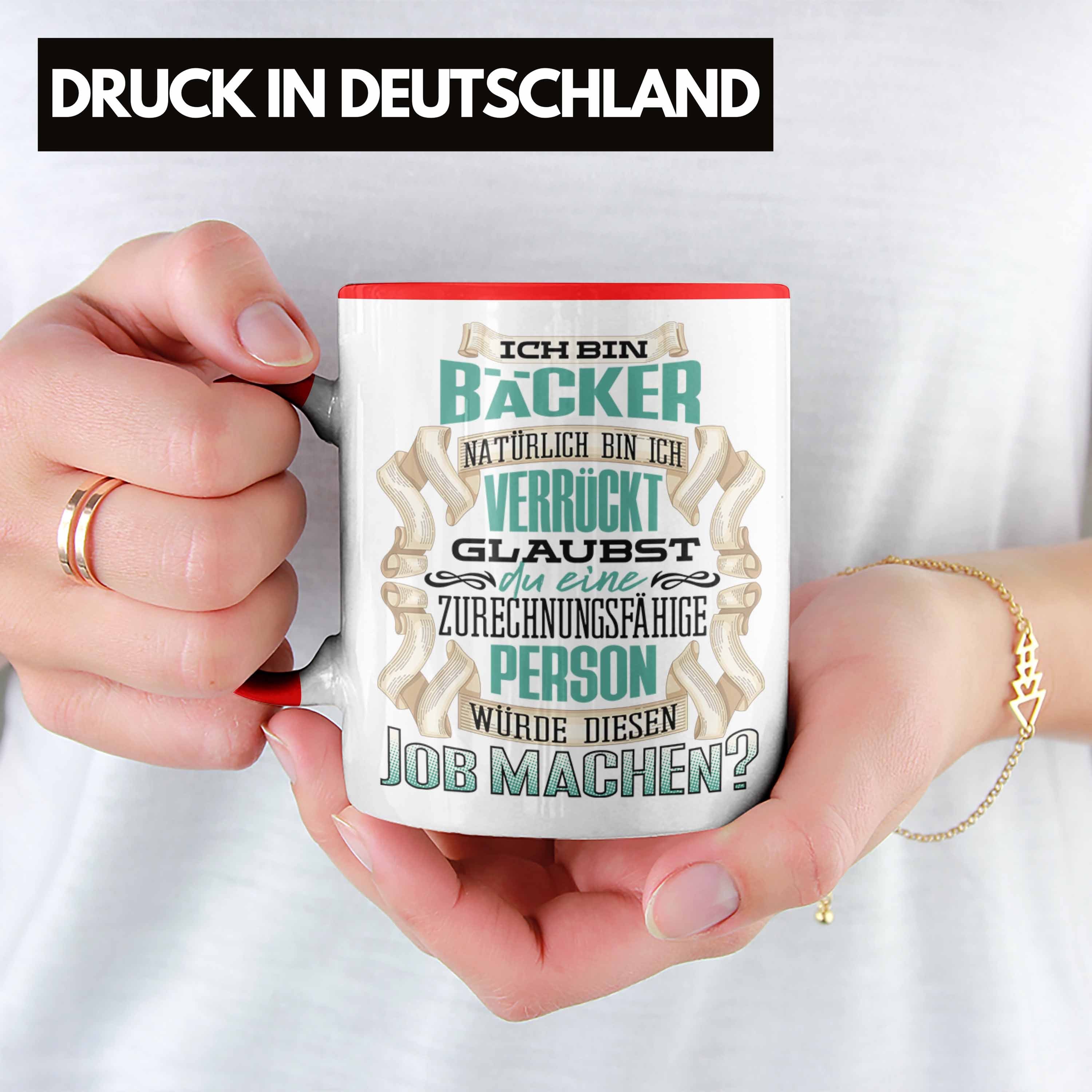 Trendation Tasse Bin - Ich Rot Geburtstag Tasse Trendation Geschenk Spruch Bäcker Lustiger