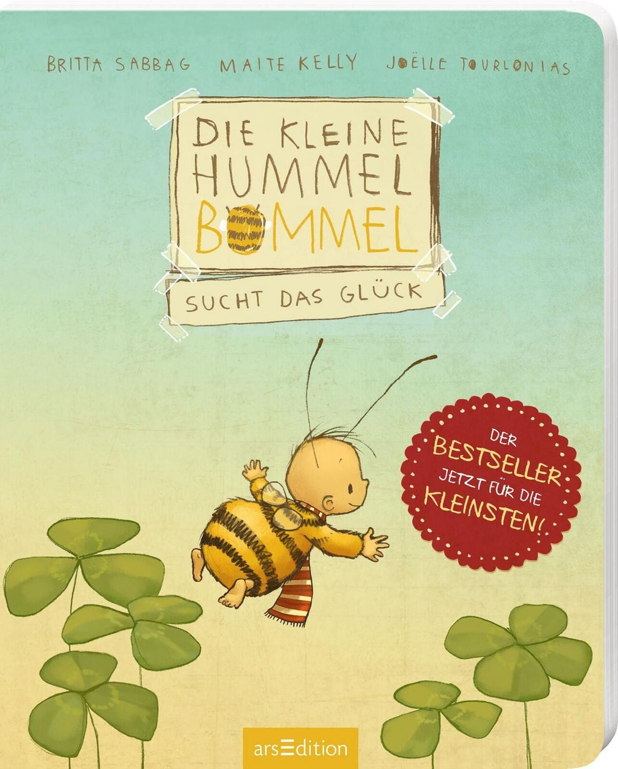 Die kleine Hummel Bommel sucht das Glück (Pappbilderbuch) / Britta Sabbag, Maite Kelly