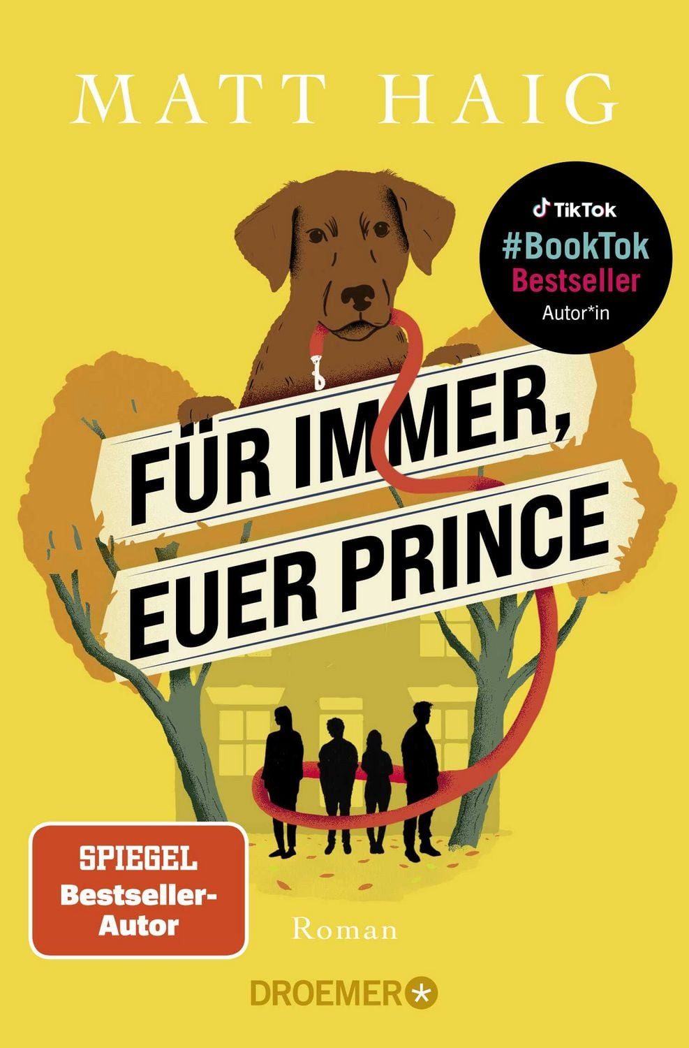 Belletristik Für immer, euer Prince Roman, Vom Autor des SPIEGEL-Bestsellers »Die Matt Haig