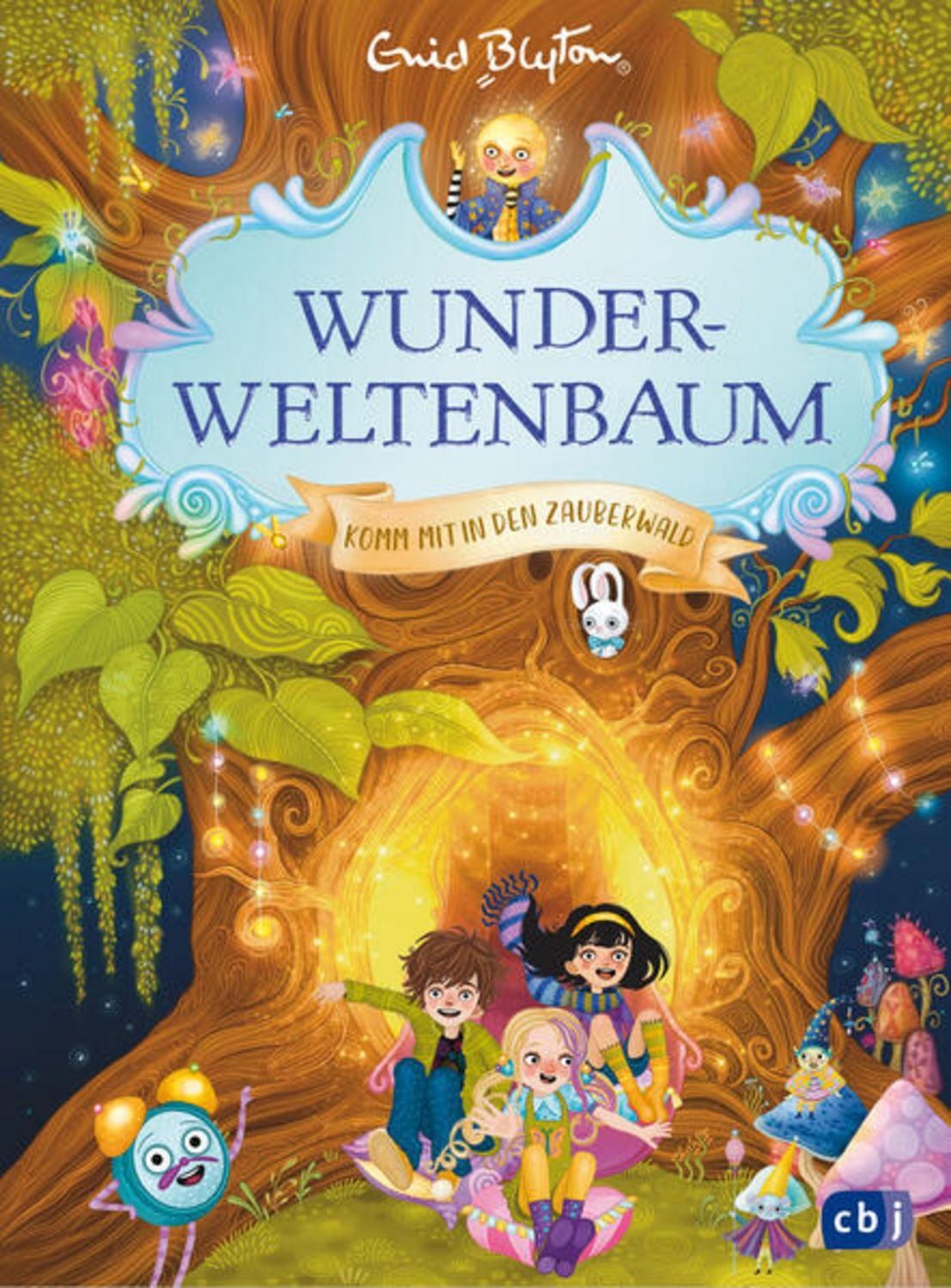 Wunderweltenbaum - Komm mit in den Zauberwald / Enid Blyton