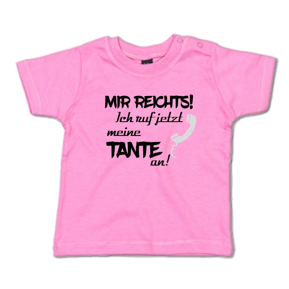 Ggraphics TShirt Mir reichts! Ich ruf jetzt meine Tante an! Baby T