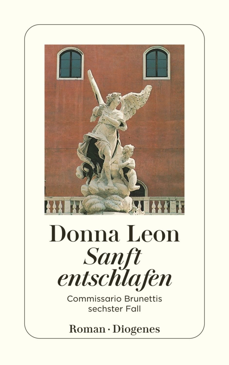 Sanft entschlafen / Commissario Brunetti Band 6 / Donna Leon