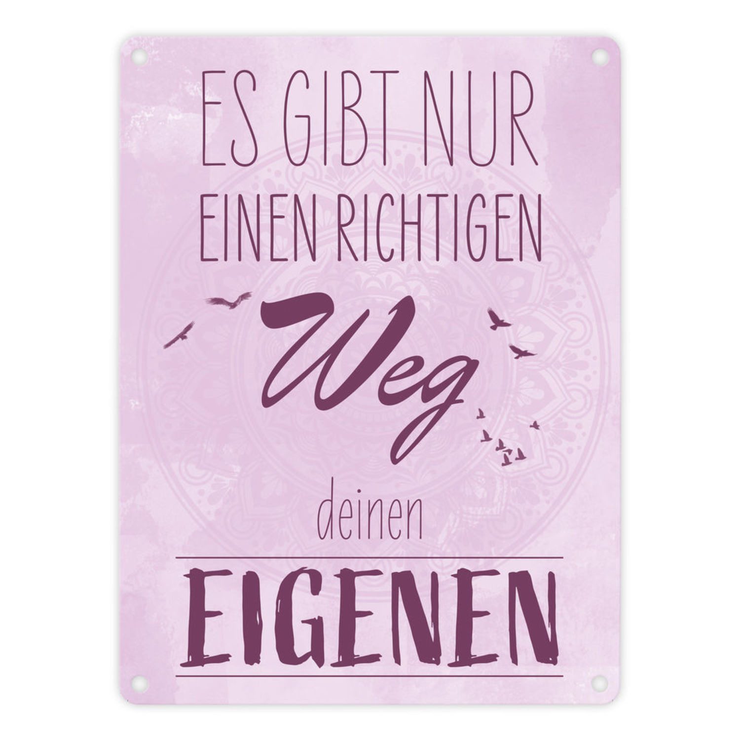Metallschild Es gibt nur einen richtigen Weg Deinen Eigenen Metallschild in 15x20