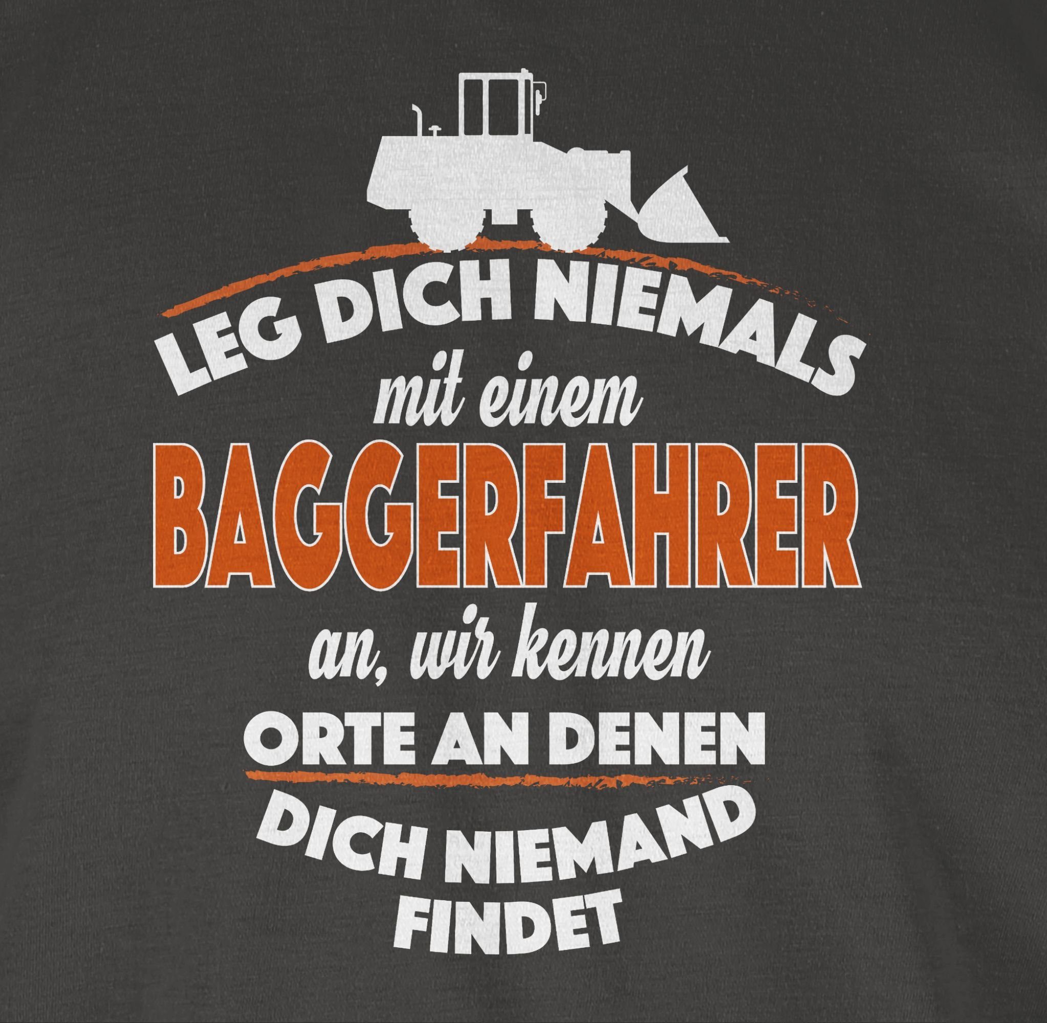 Shirtracer T-Shirt Leg dich Fahrzeuge Dunkelgrau 02 mit einem an Baggerfahrer niemals