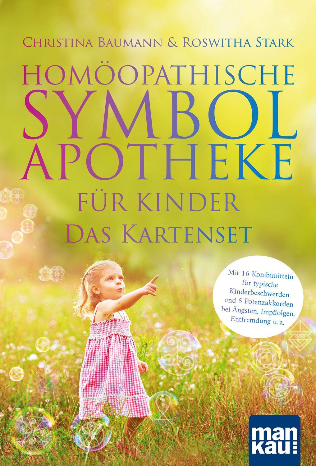 Homöopathische Symbolapotheke für Kinder. Das Kartenset / Roswitha Stark, Christina Baumann