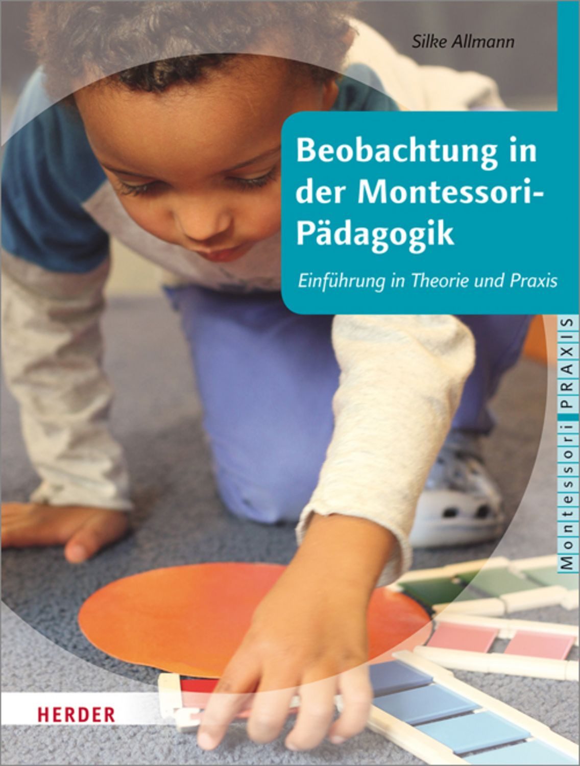 Beobachtung in der Montessori-Pädagogik / Silke Allmann