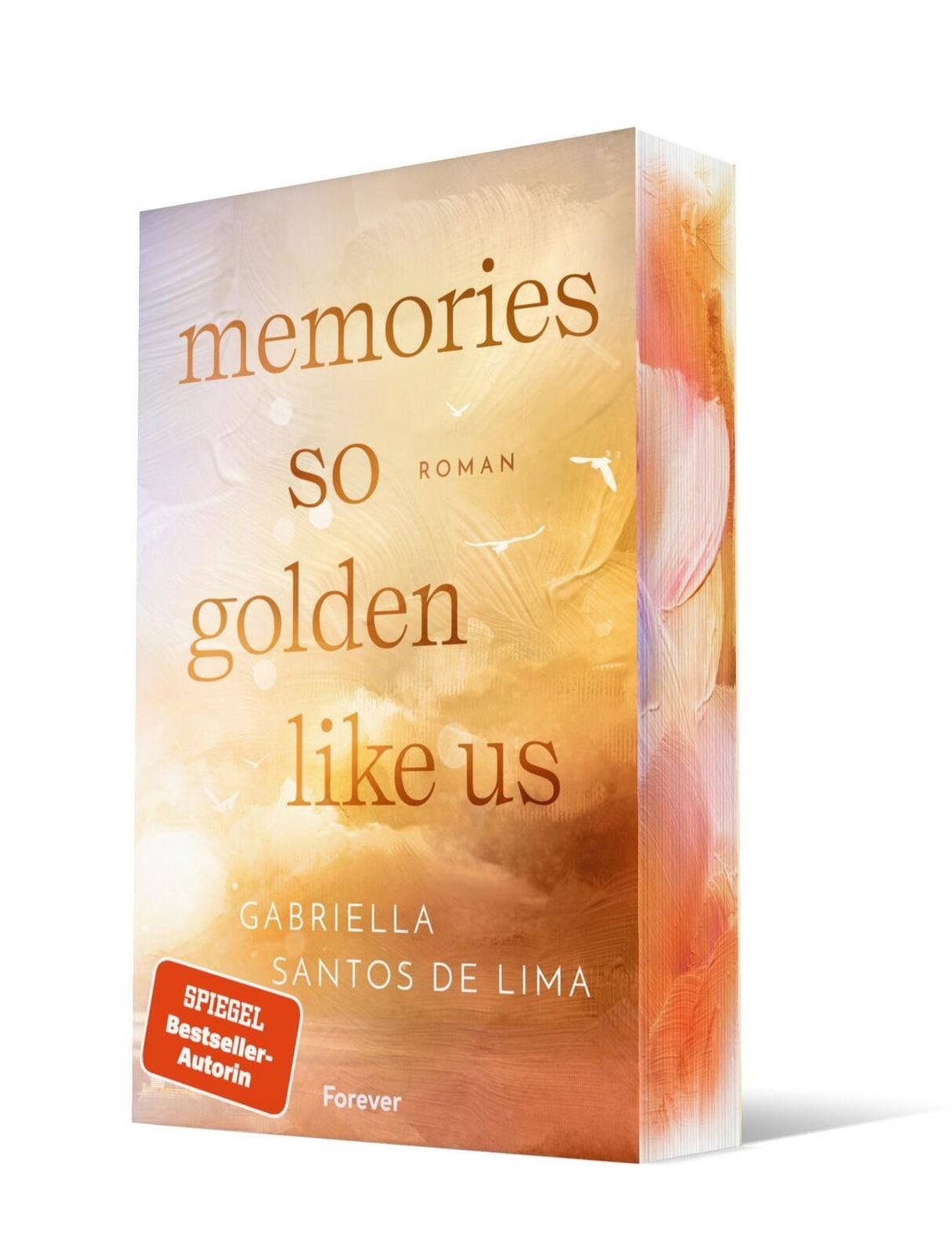 Belletristik Memories So Golden Like Us Roman, Die berührende Best Friend’s Ex New Gabriella Santos de Lima