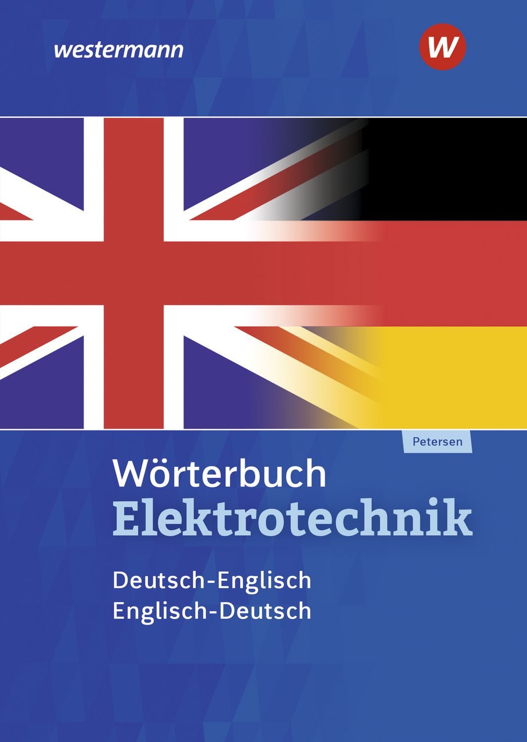 Wörterbuch Elektrotechnik / Hans-Joachim Petersen