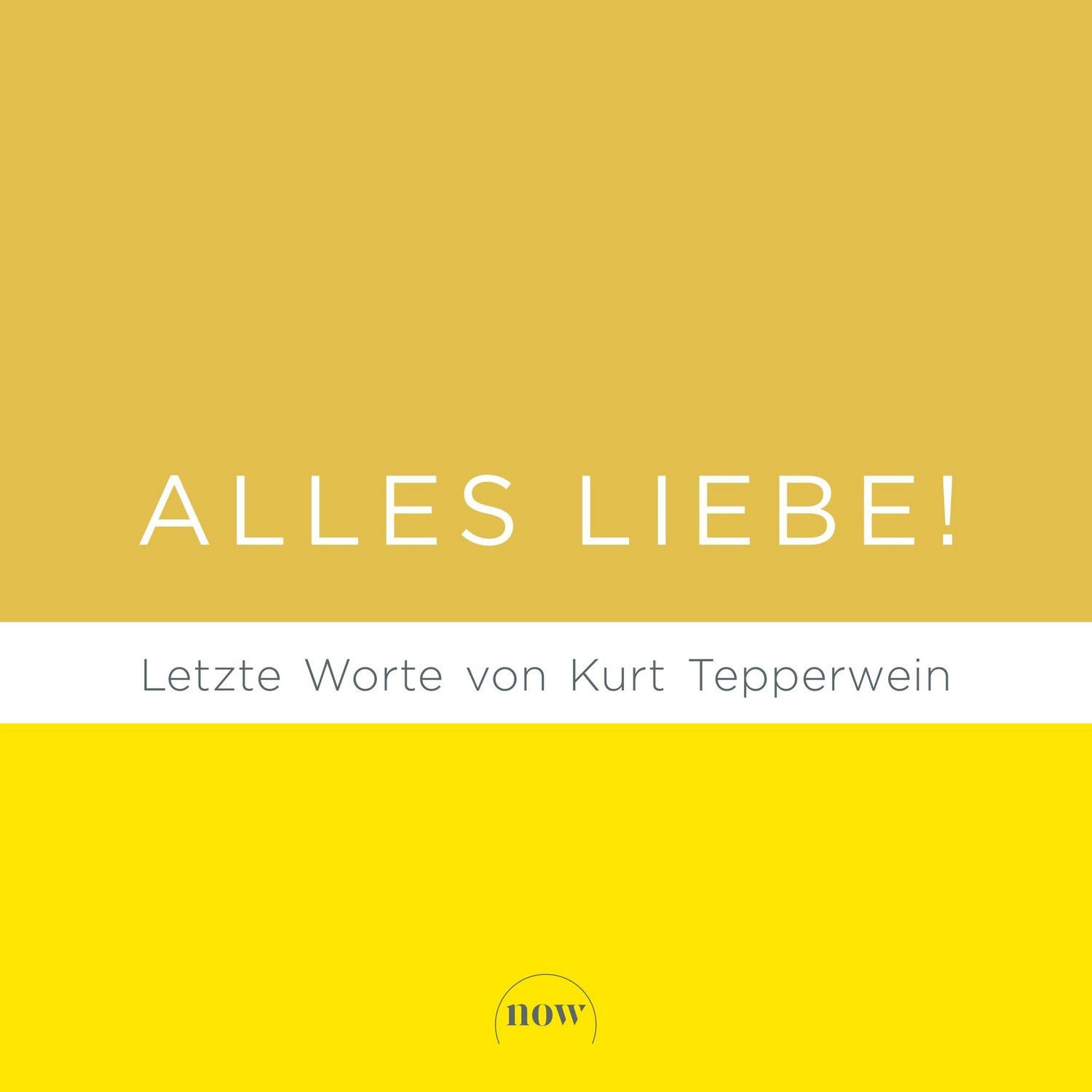 Alles Liebe! / Kurt Tepperwein