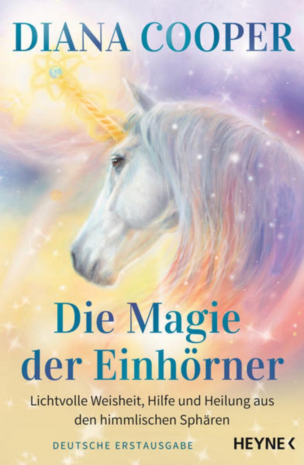 Die Magie der Einhörner / Diana Cooper