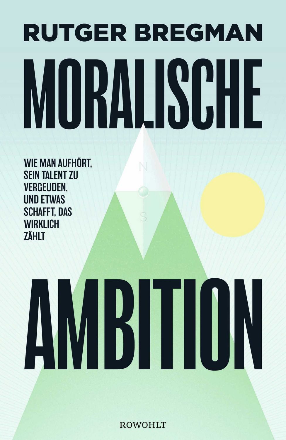 Moralische Ambition / Rutger Bregman