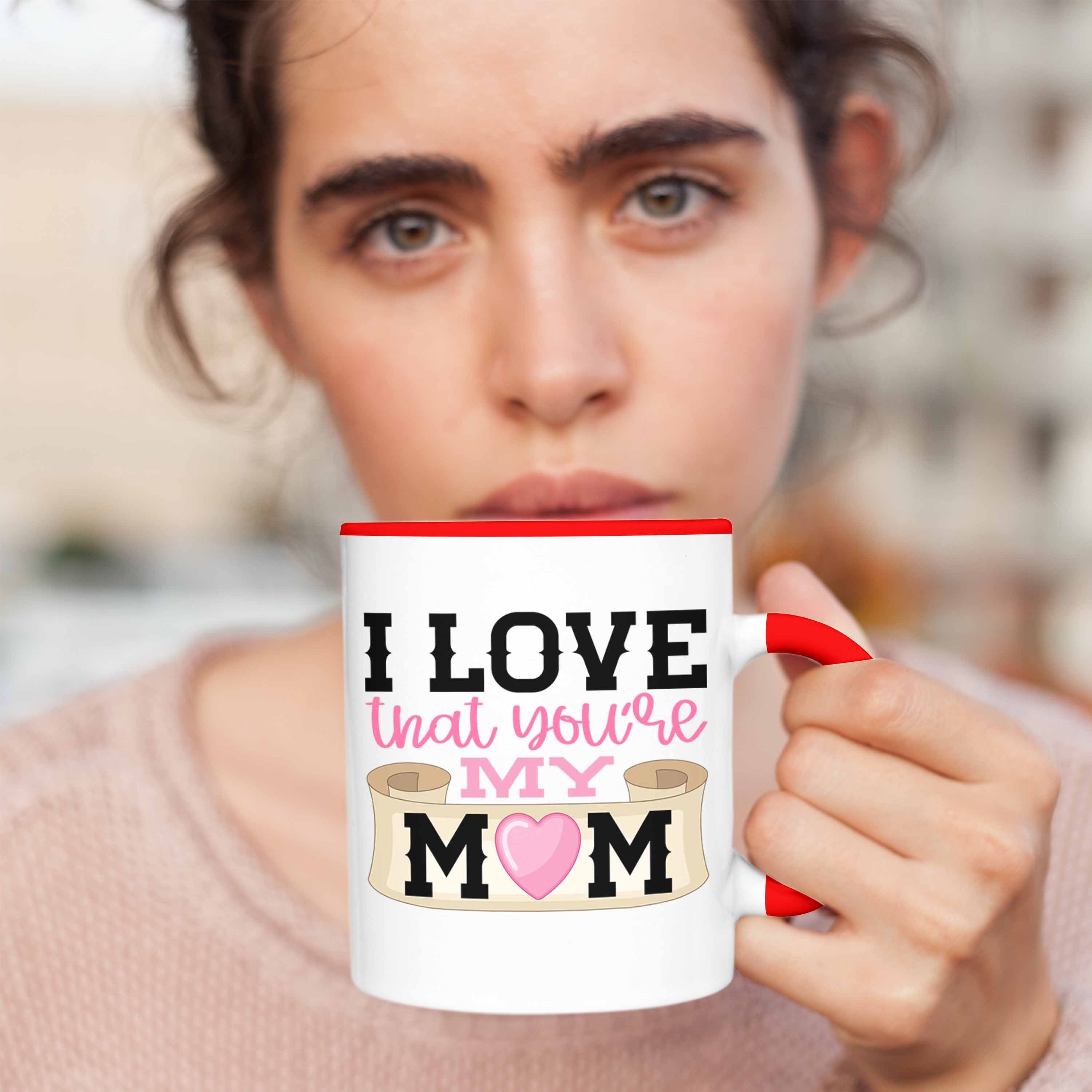 Trendation Tasse Trendation - Mama That I Rot Mom Love You're Mama Tasse Beste My Geschenk Spruch Muttertag Geschenkidee