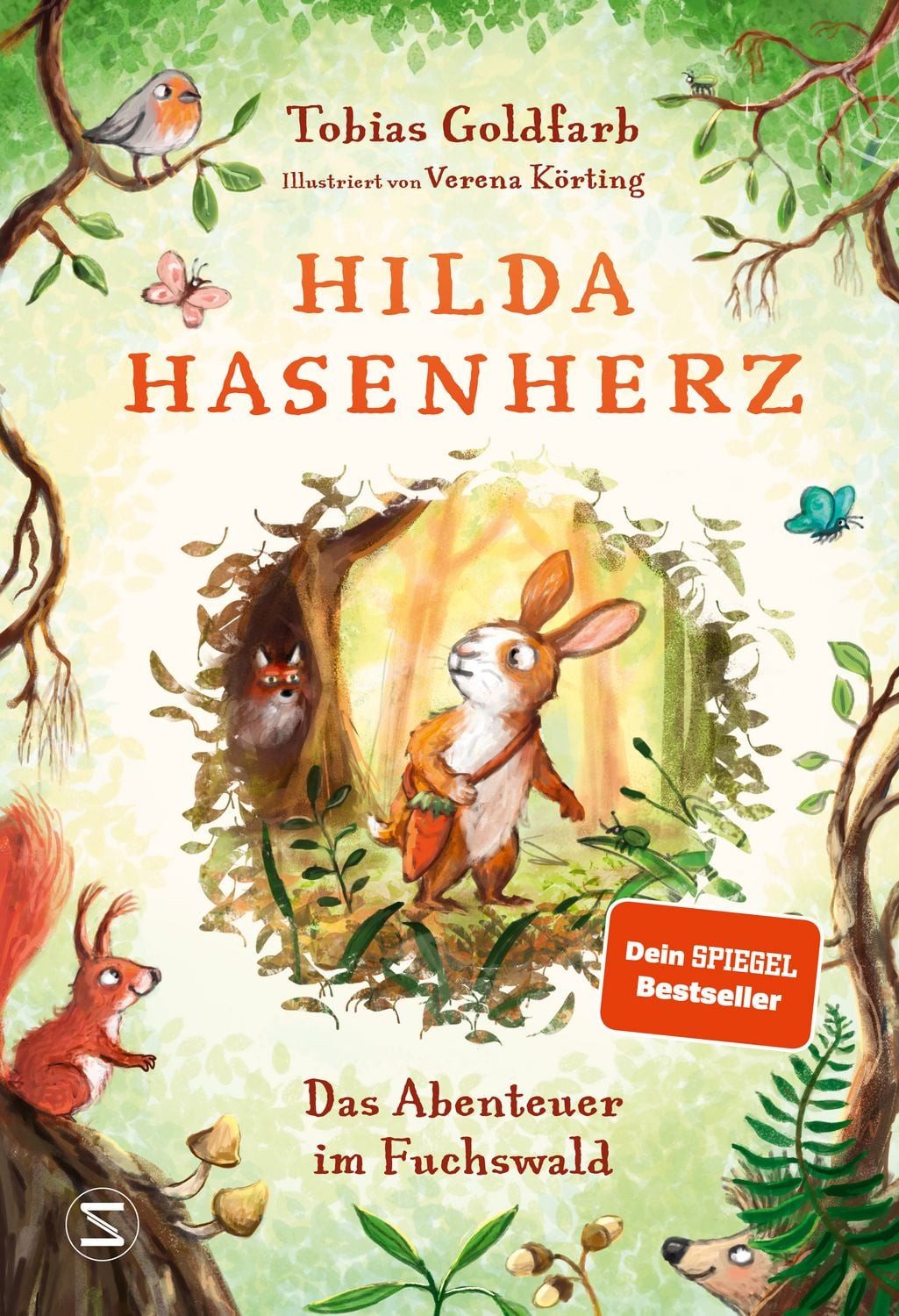 Hilda Hasenherz. Das Abenteuer im Fuchswald / Tobias Goldfarb, SPIEGEL-Bestseller, Vom Autor von »Spekulatius der Weihnachtsdrache«, Tierabenteuer zum Vorlesen, Mutige Heldin, Ab 6 Jahren, SPIEGEL-Bestseller