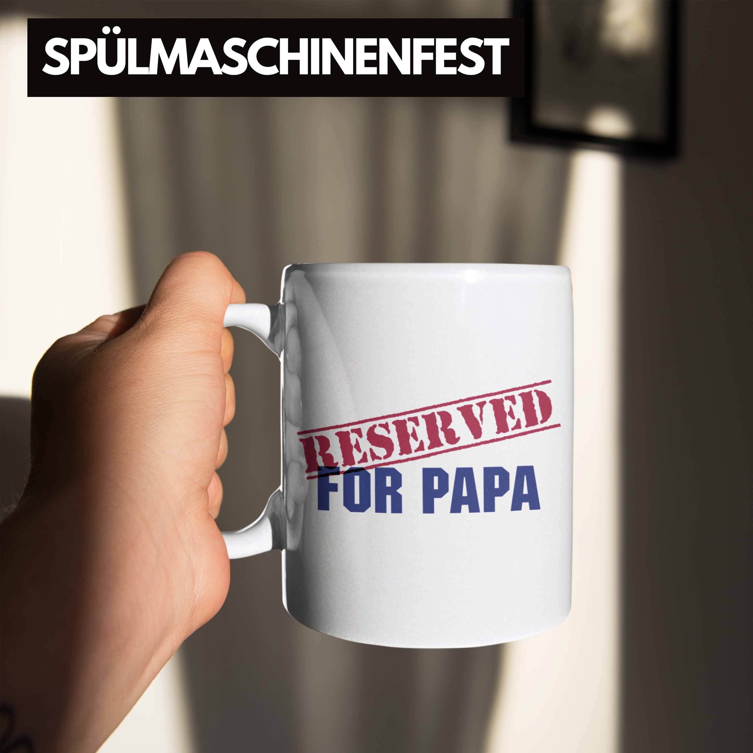 Geschenkidee Tasse For Tasse Vater Reserved Trendation Spruch Lustige Geschenkidee Lustig Trendation Vatertag Geschenk - Papa Weiss