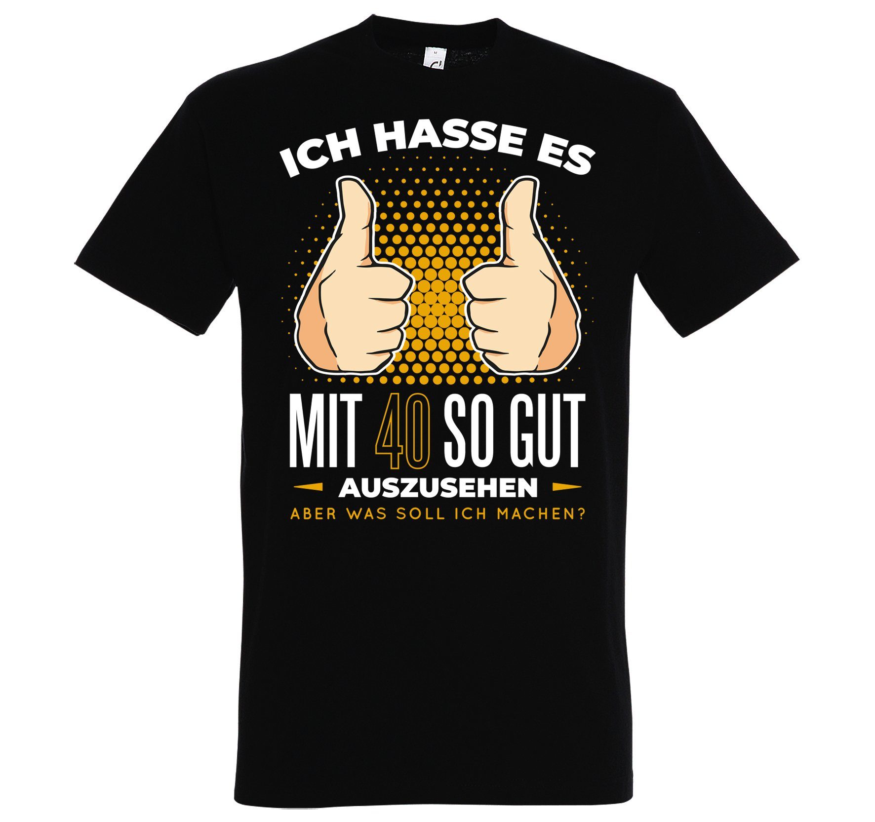 mit Noch Und Shirt T-Shirt lustigem Spruch Herren Gutaussehend 40 Youth Schwarz Print Designz Immer