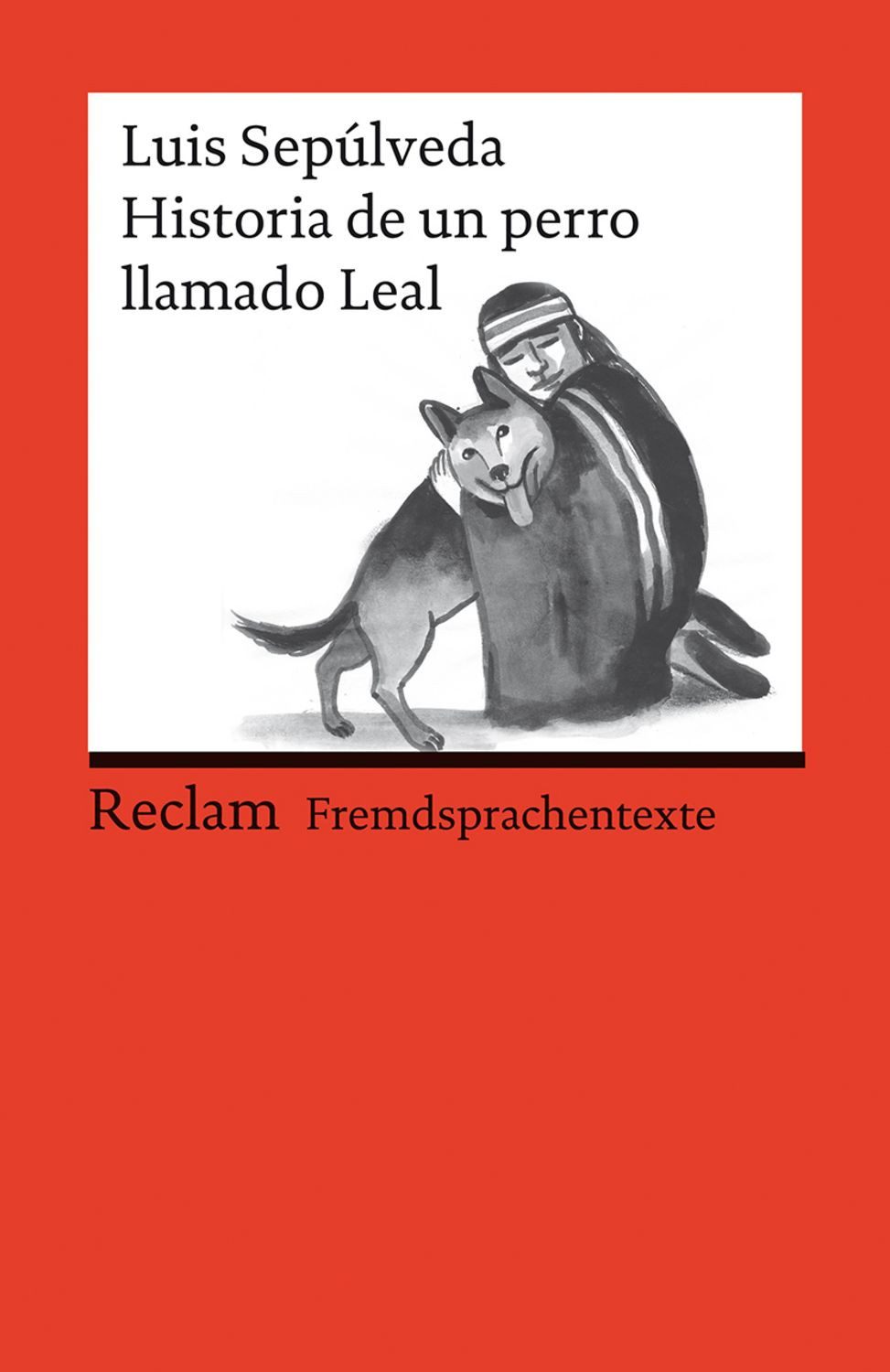 Historia de un perro llamado Leal / Luis Sepúlveda