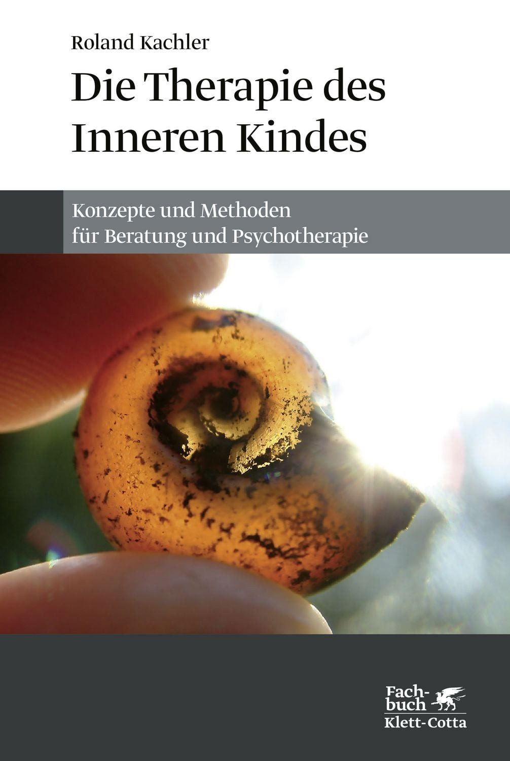 Die Therapie des Inneren Kindes / Roland Kachler