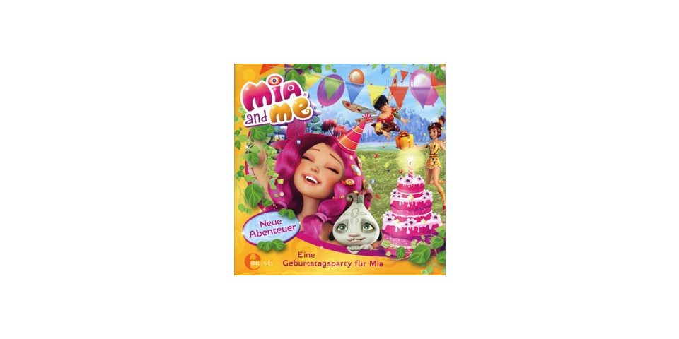 Music & Sounds Hörspiel-CD Mia and me, Neue Abenteuer - Eine Geburtstagsparty für Mia, Audio-CD