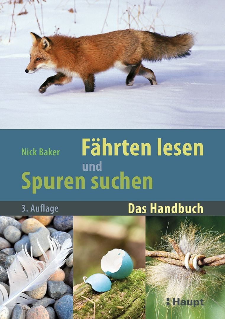Fährten lesen und Spuren suchen / Nick Baker, Das Handbuch