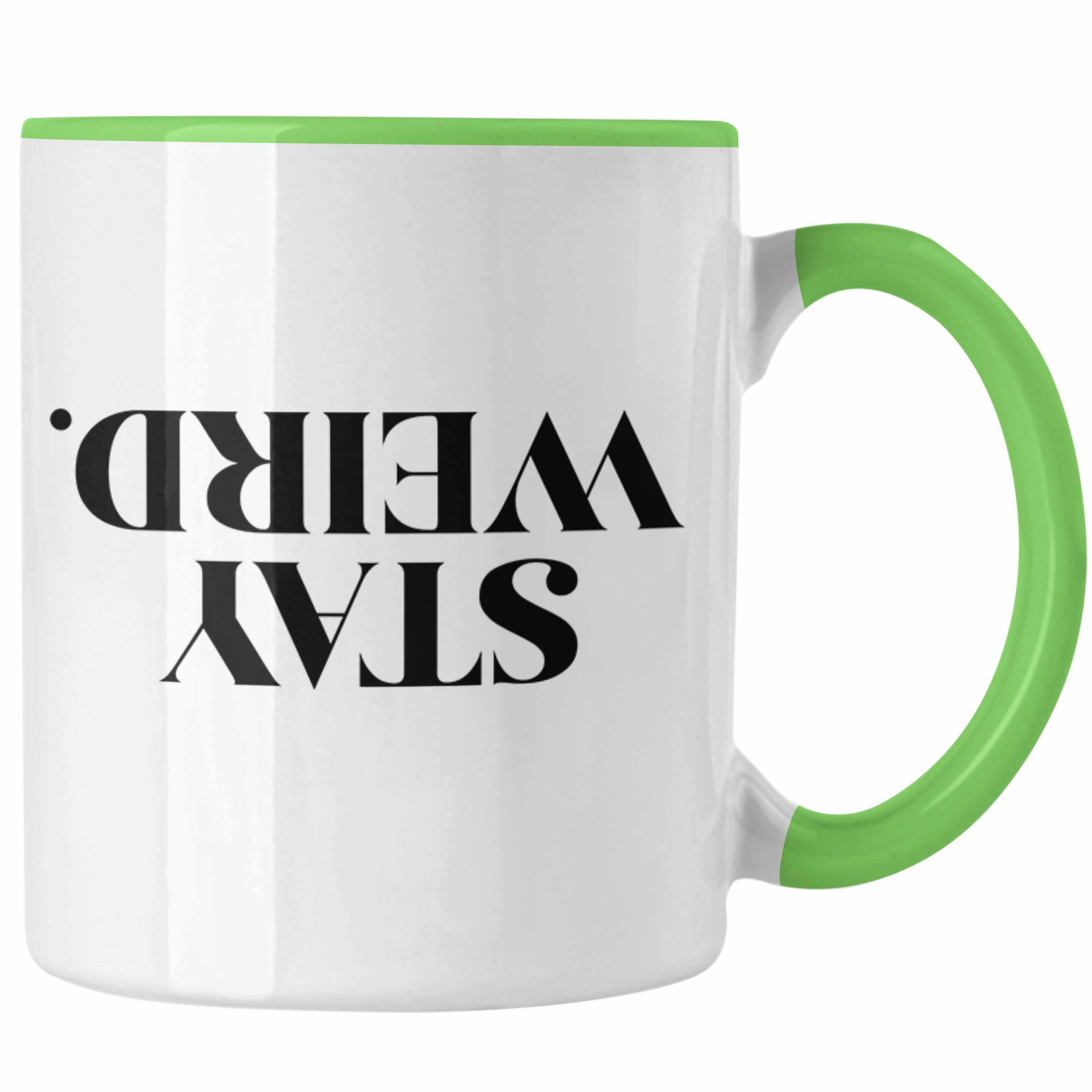 Tasse Trendation - Stay Weird Tasse Geschenk Spruch Sarkasmus Humor