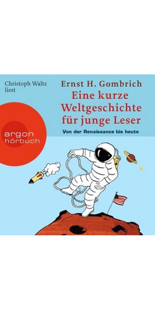 Argon Verlag Hörbuch Eine kurze Weltgeschichte für junge Leser, (1-St)