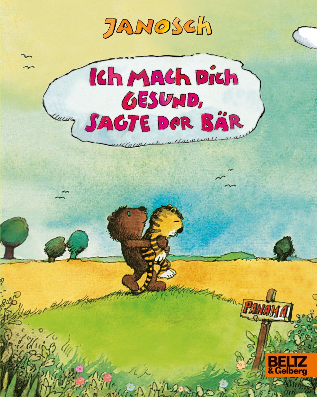 Ich mach dich gesund, sagte der Bär / Janosch
