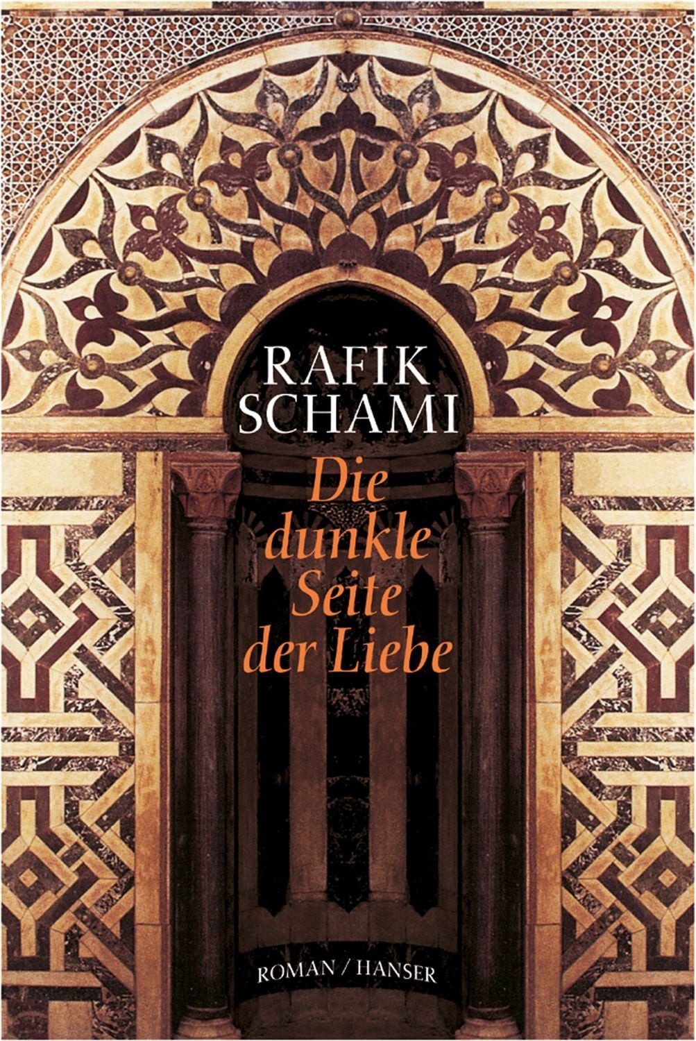Die dunkle Seite der Liebe / Rafik Schami