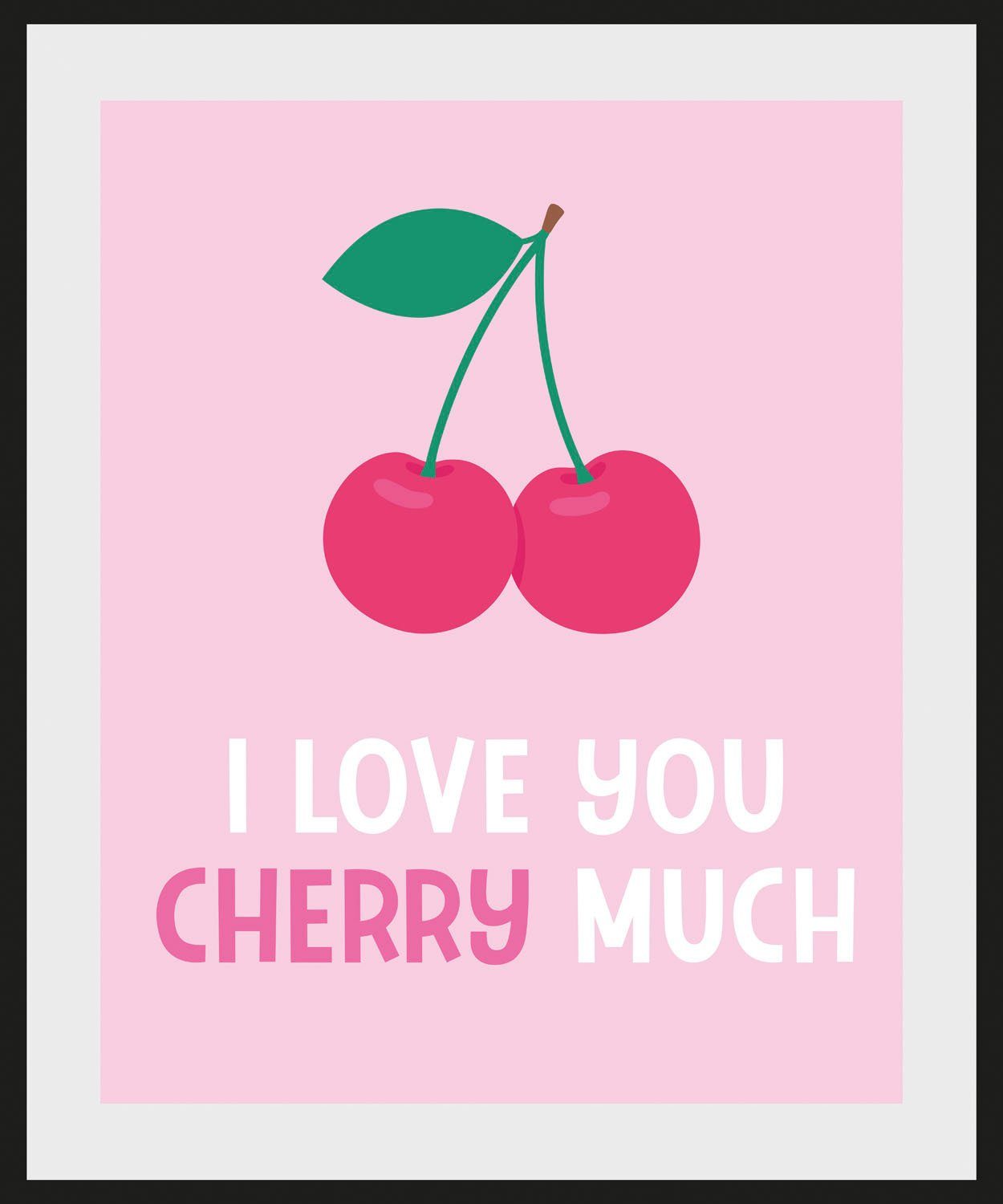 MUCH, I CHERRY YOU LOVE queence (1 Bild Schriftzug St)