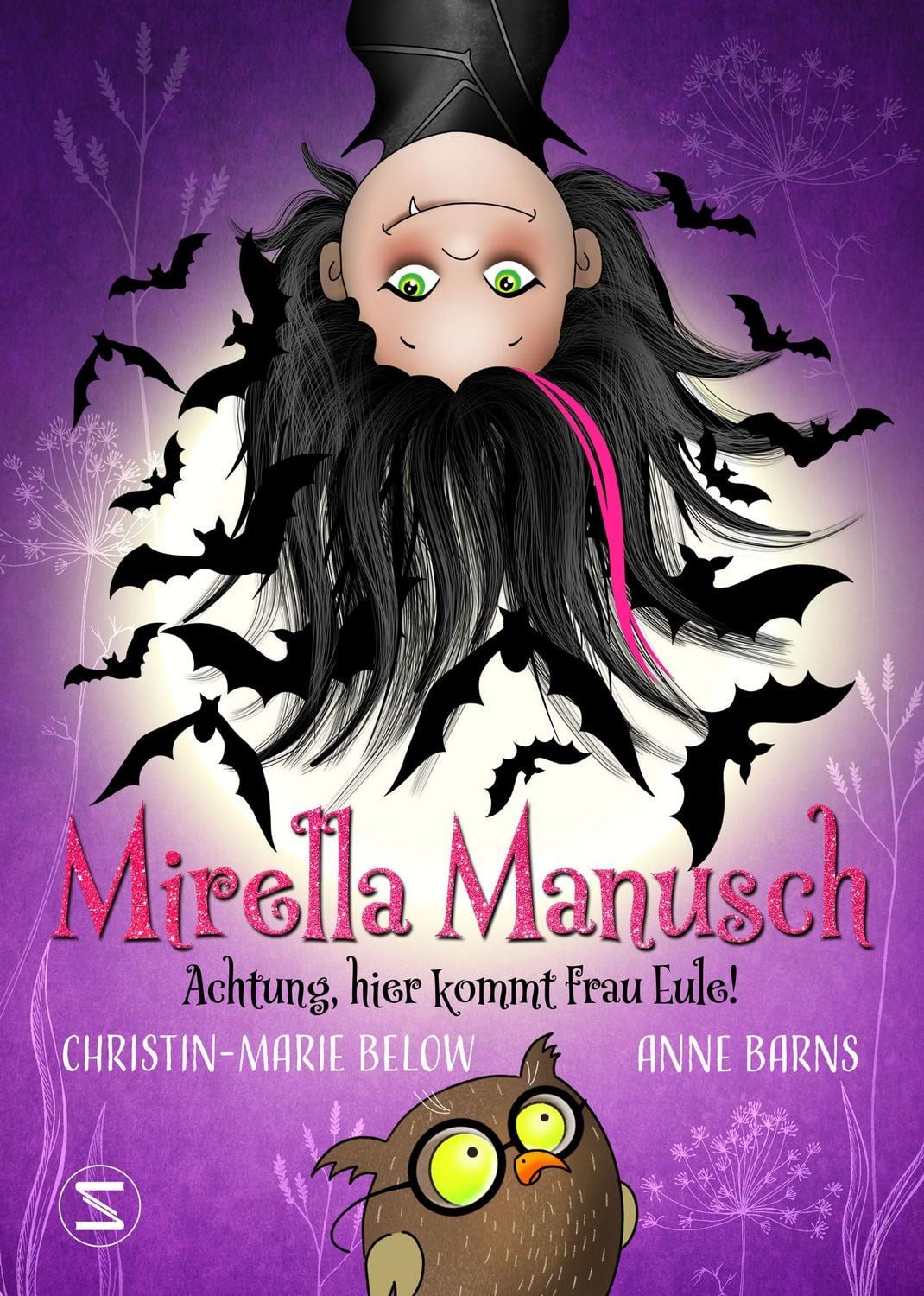 Mirella Manusch – Achtung, hier kommt Frau Eule! / Anne Barns, Christin-Marie Below